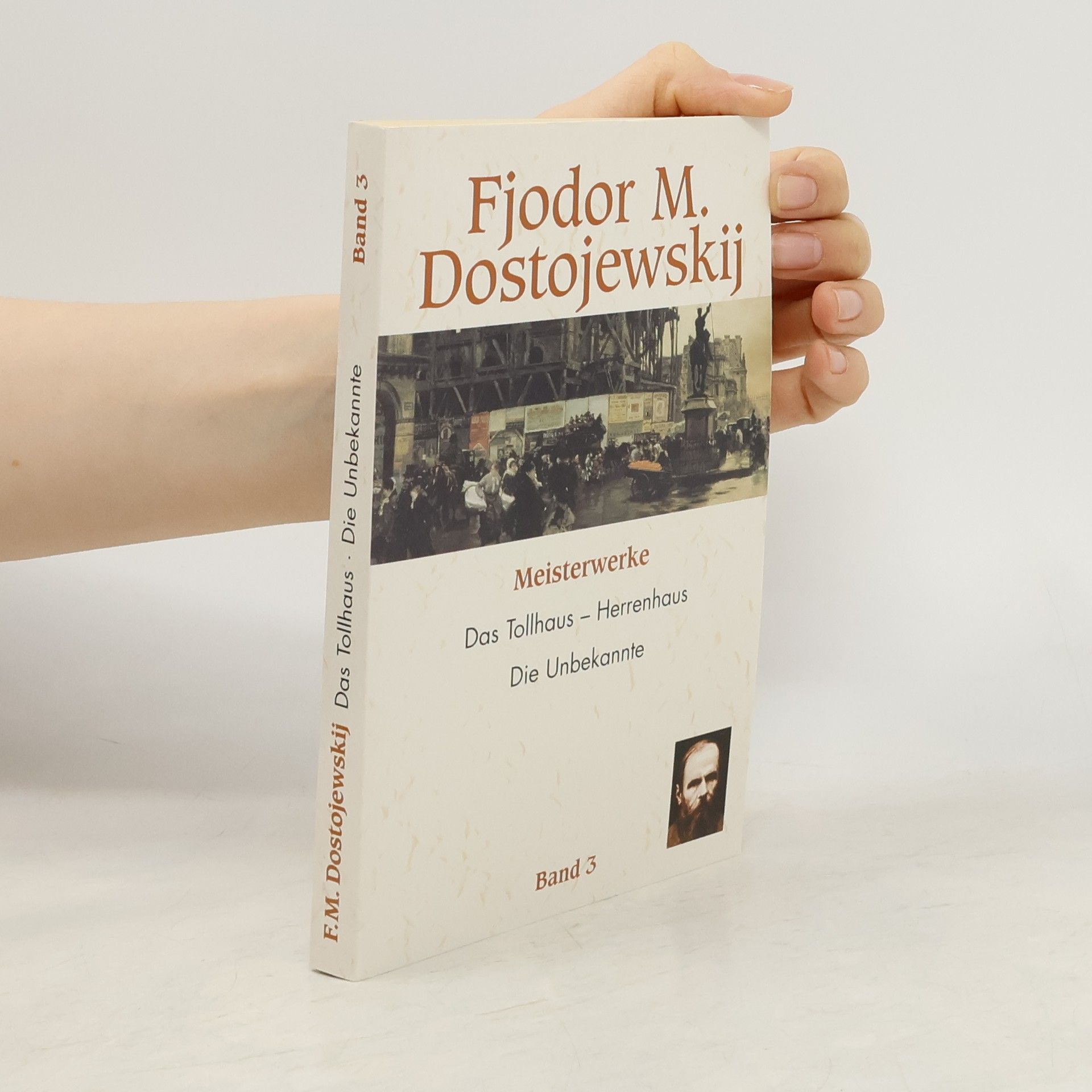 Fjodor Michajlovič Dostojevskij Meisterwerke 3.