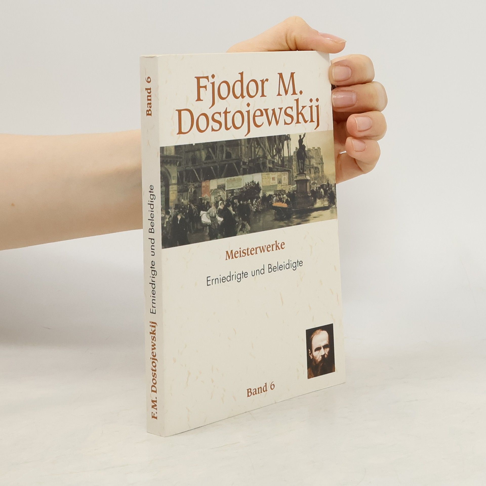 Fjodor Michajlovič Dostojevskij Meisterwerke. Erniedrigte und Beleidigte 6