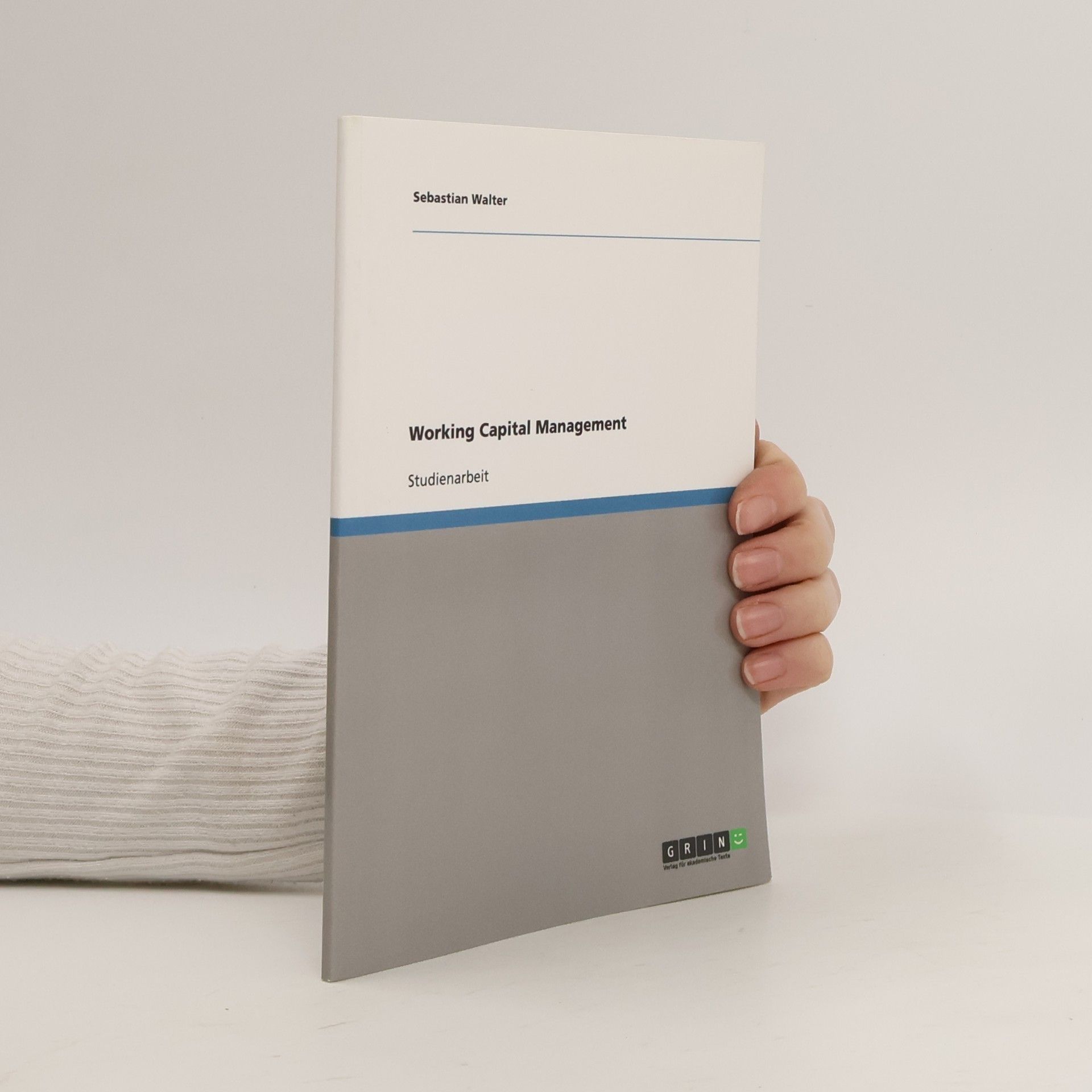 Sebastian Walter Working Capital Management: Studienarbeit