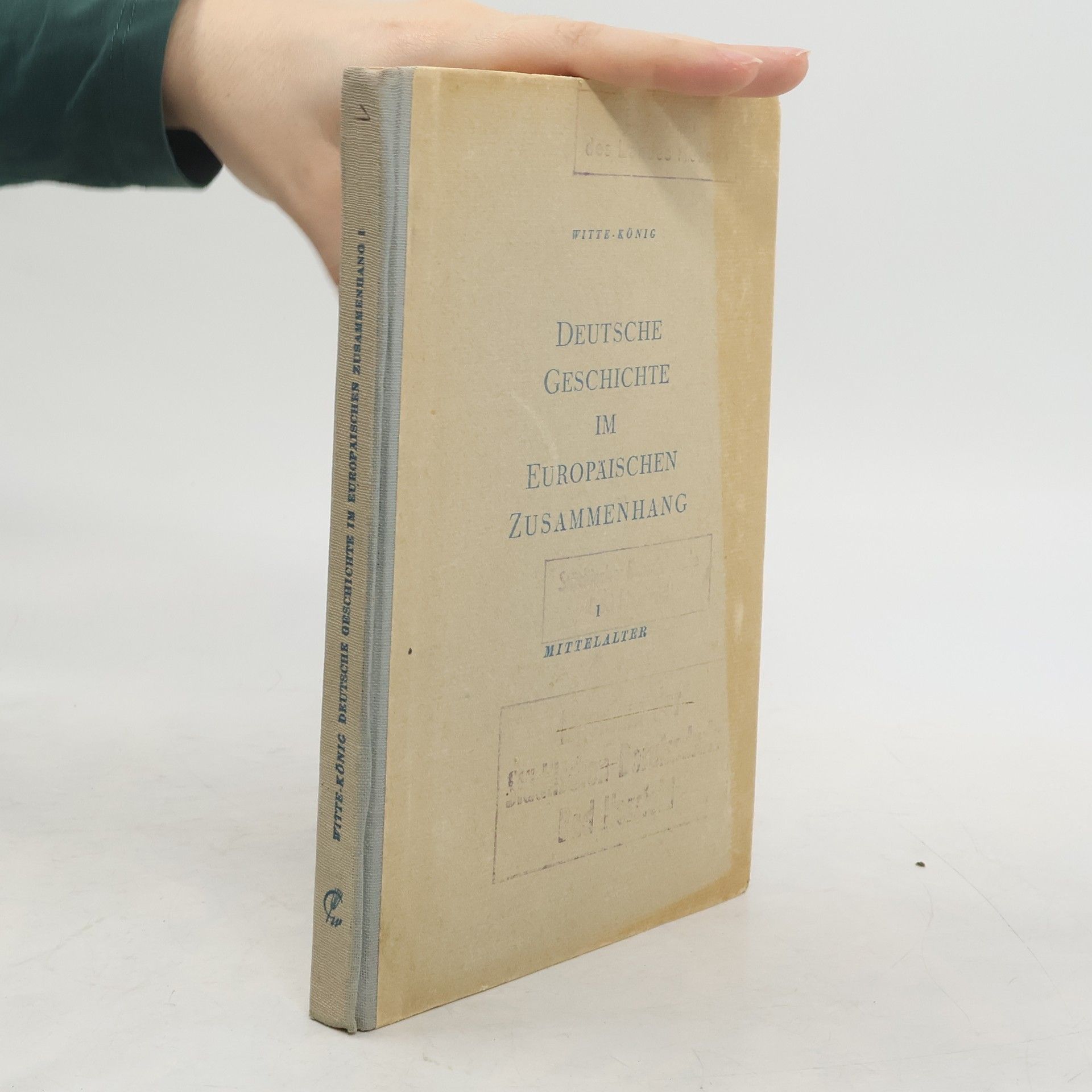 Kurt Witte Deutsche Geschichte im europäischen Zusammenhang 1