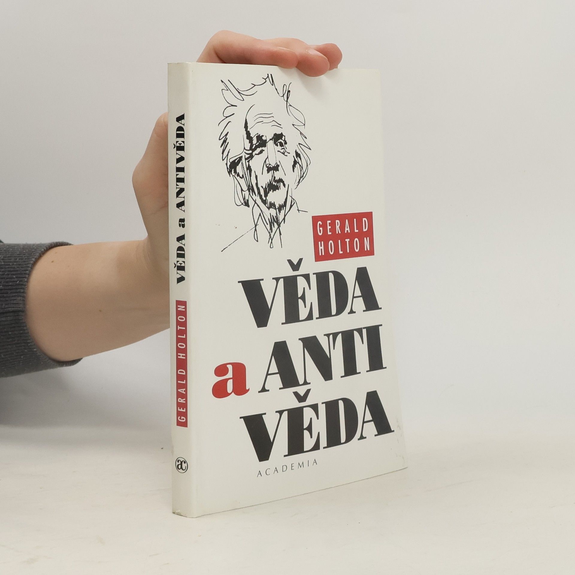 Gerald Holton Věda a antivěda