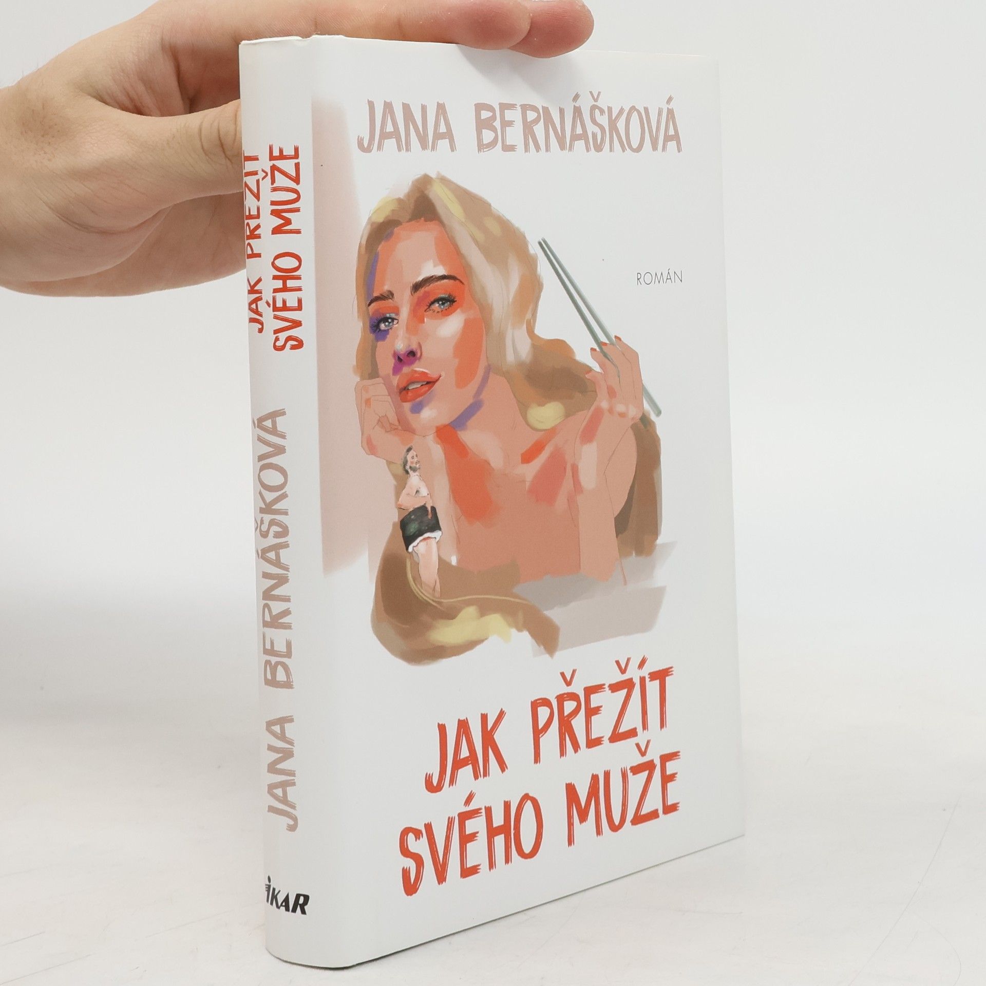 Jana Bernášková Jak přežít svého muže
