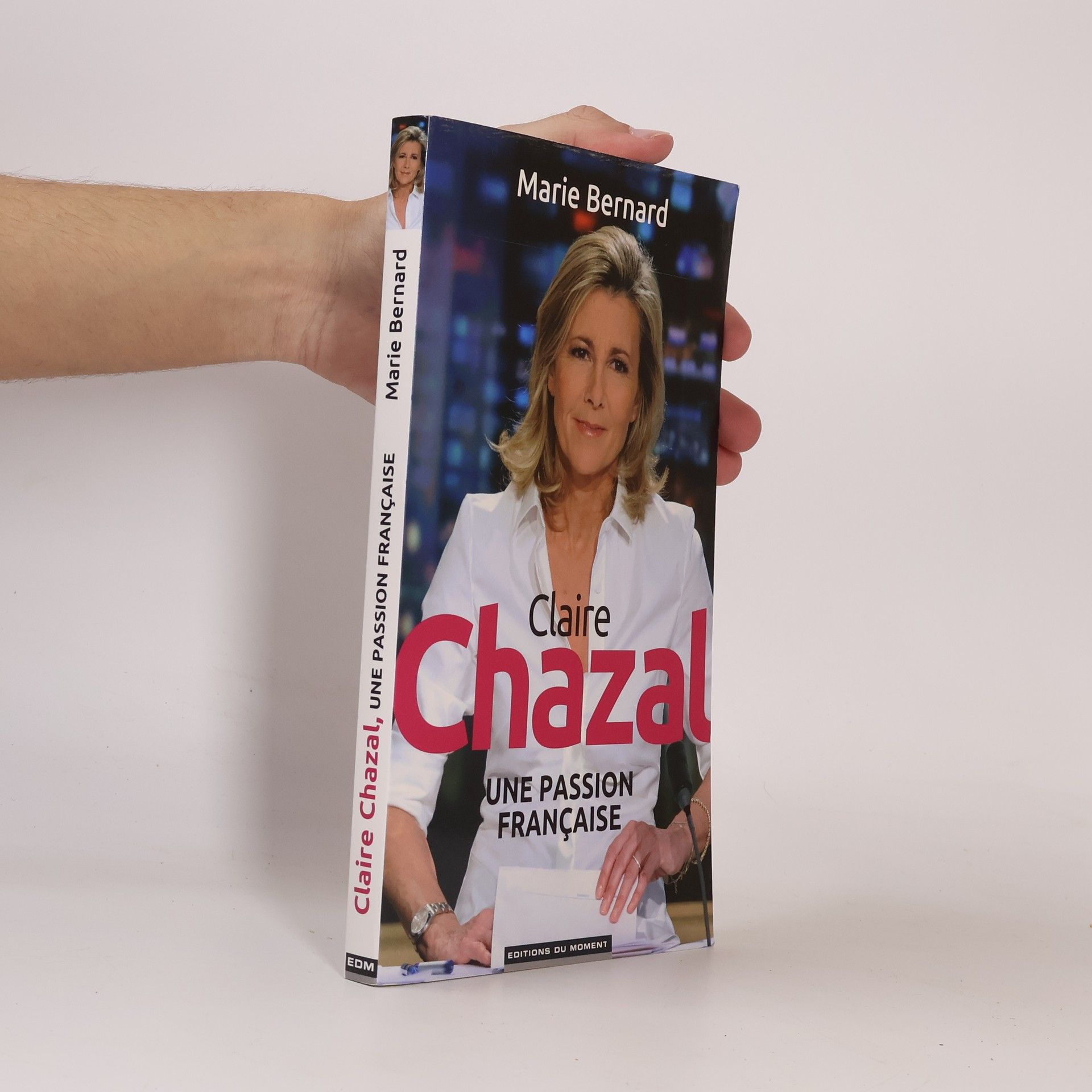 Marie Bernard Claire Chazal, une passion française