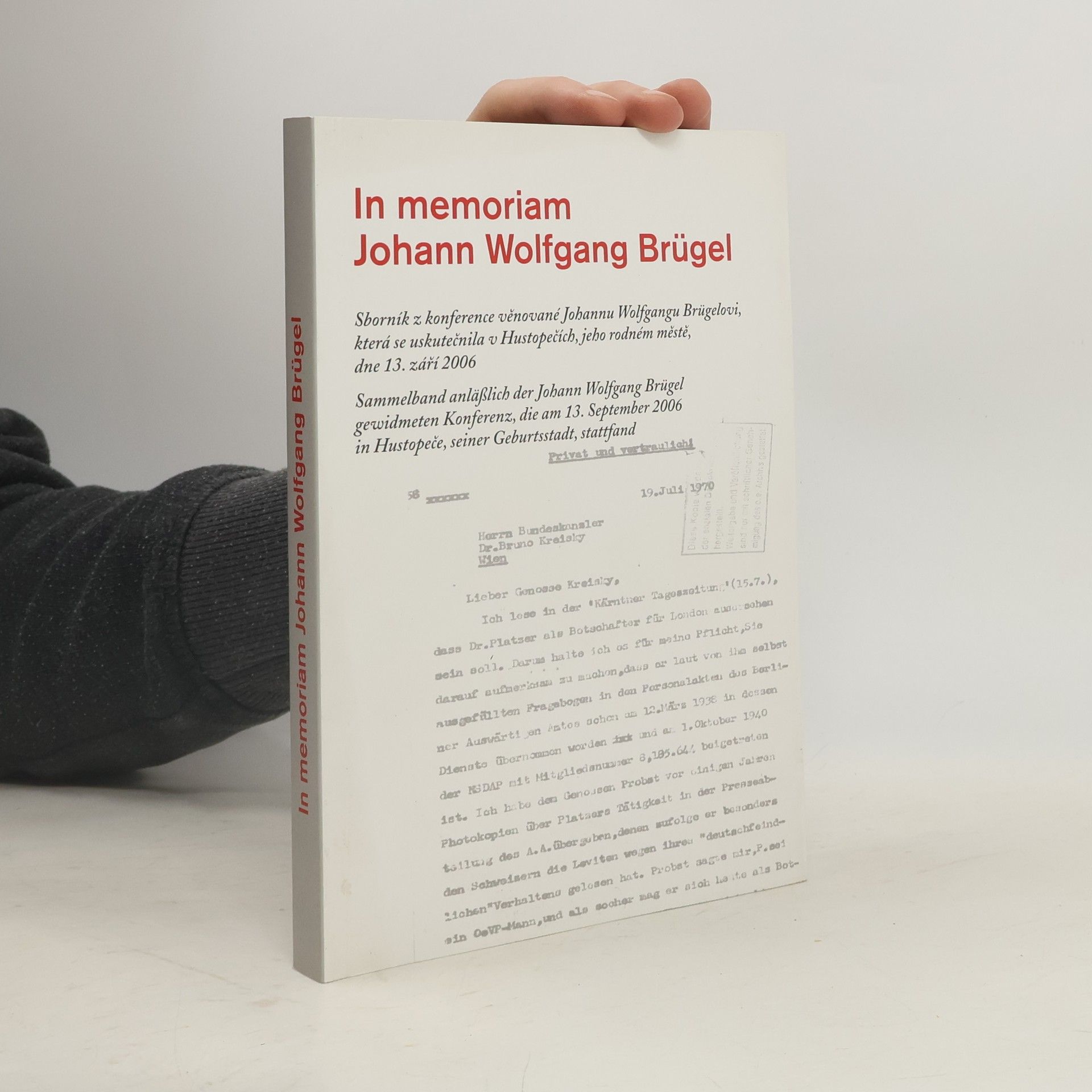 In memoriam Johann Wolfgang Brügel: sborník z konference věnované Johannu Wolfgang Brügelovi, která se uskutečnila v Hustopečích,