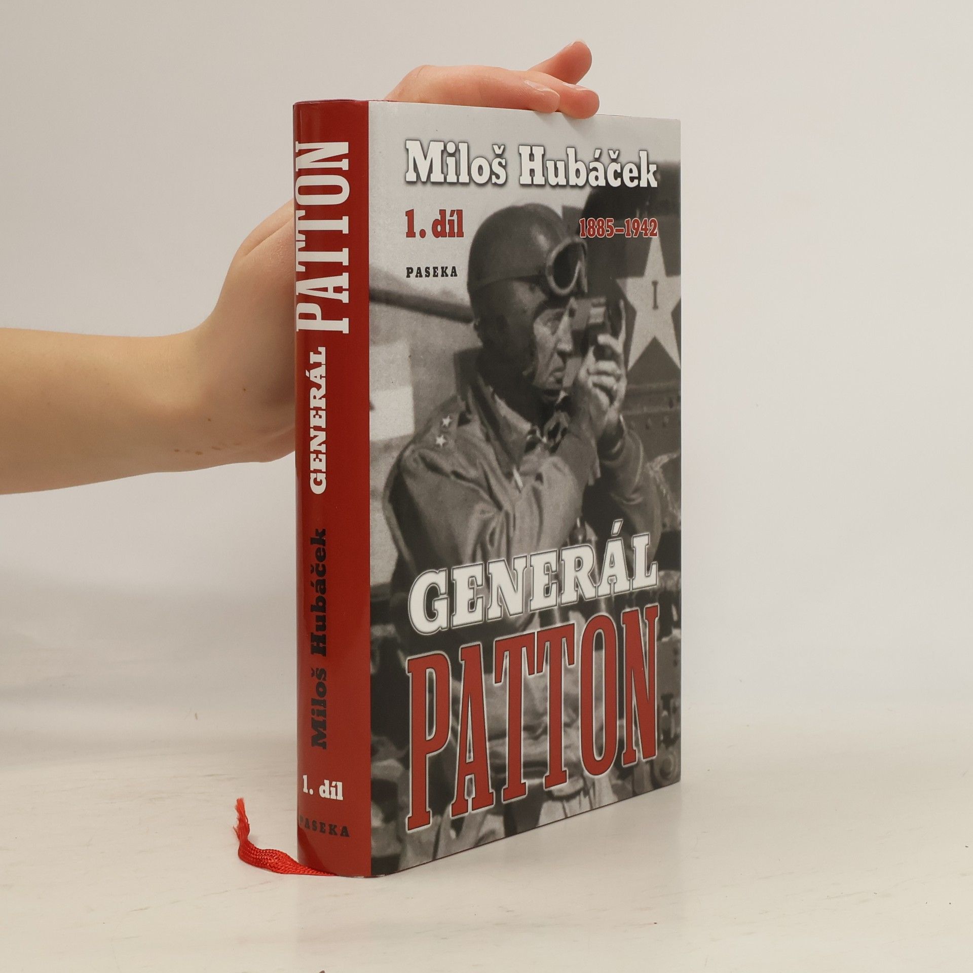 Miloš Hubáček Generál Patton. 1. díl, 1885-1942