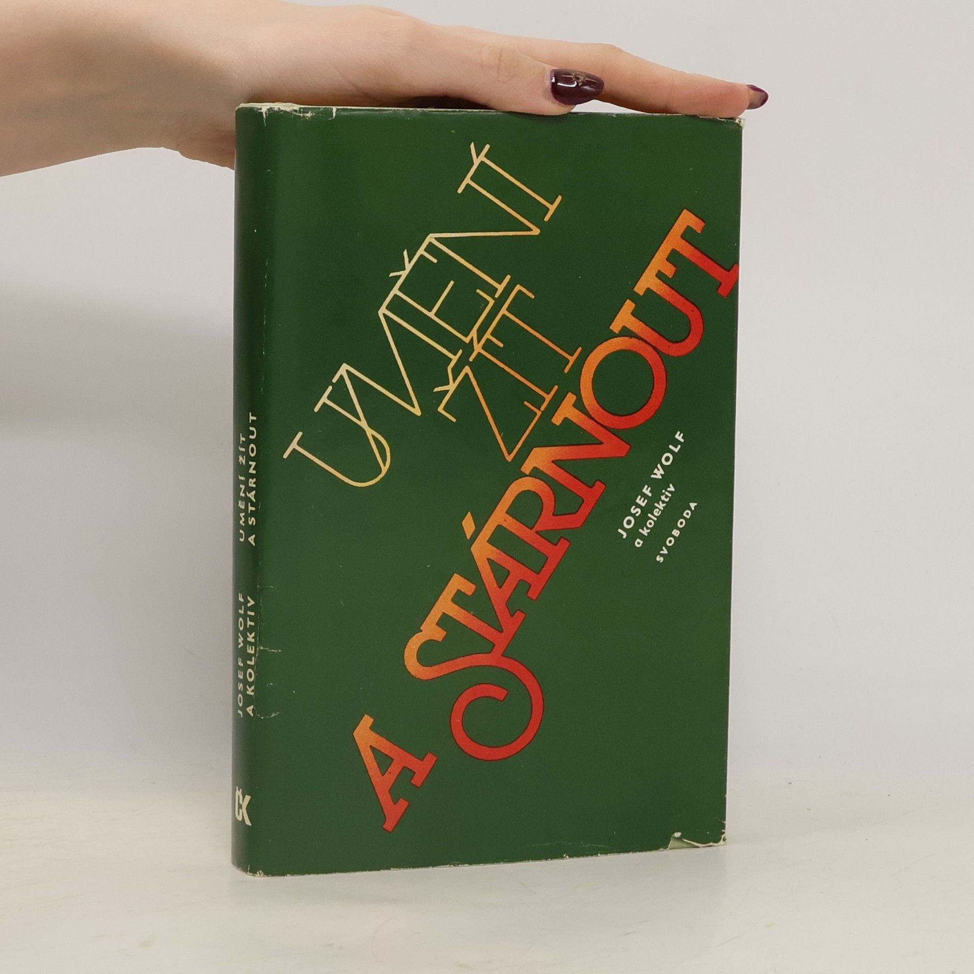 Josef Wolf Umění žít a stárnout