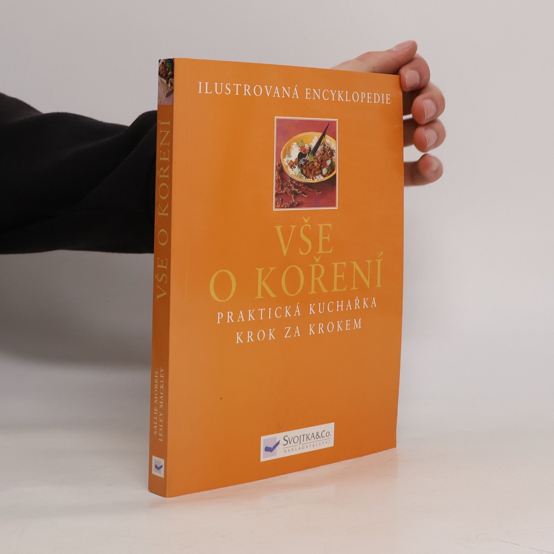 Sallie Morris Vše o koření : praktická kuchařka krok za krokem