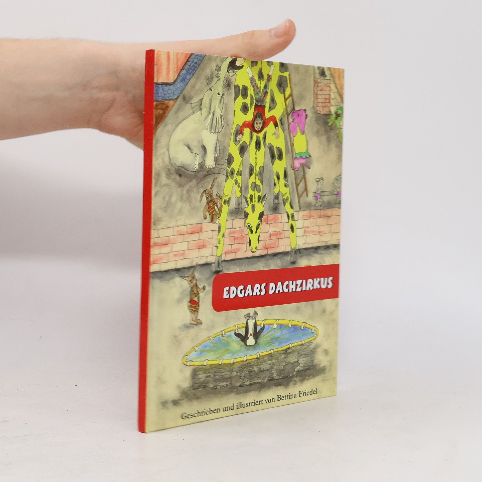 Bettina Friedel Edgars Dachzirkus