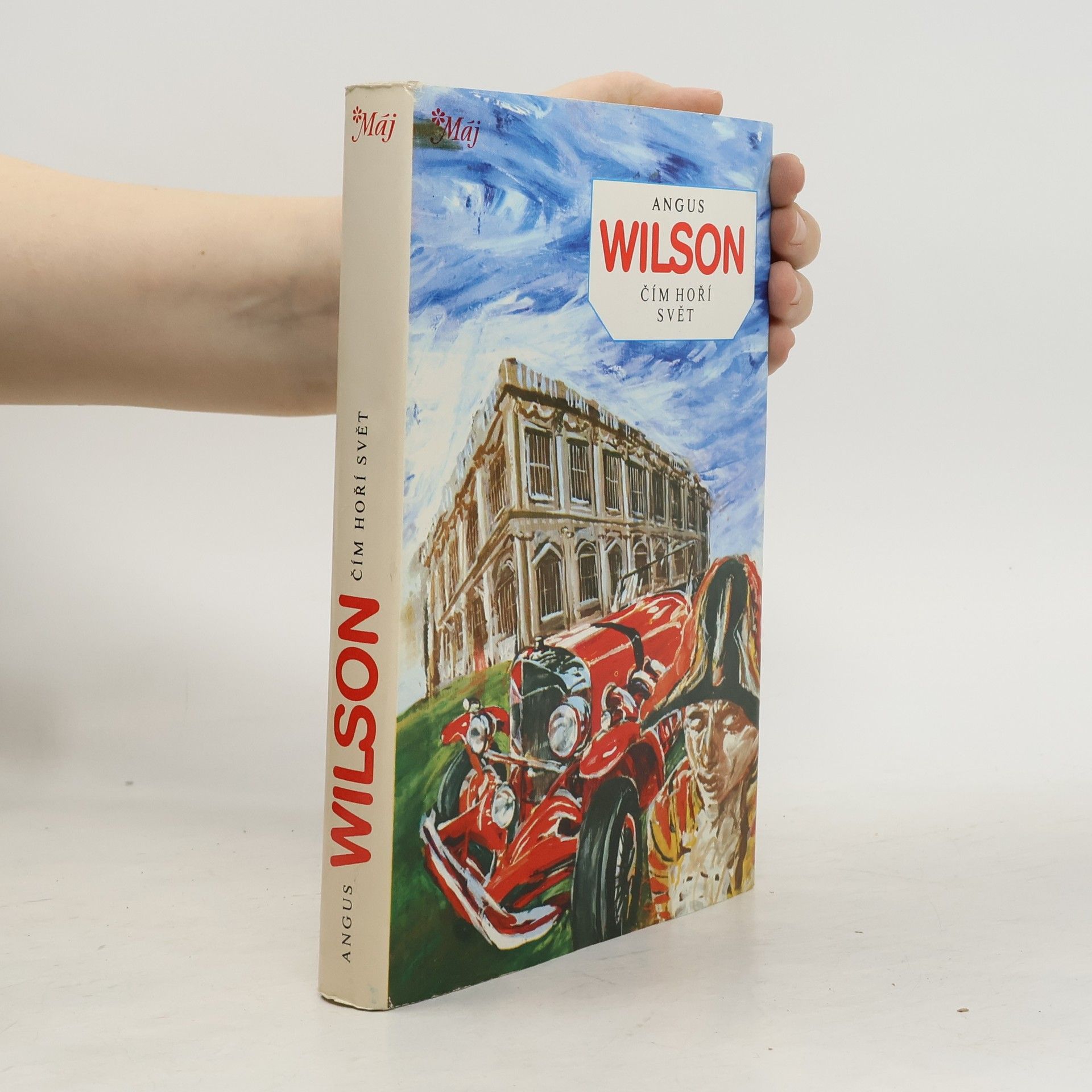 Angus Wilson Čím hoří svět