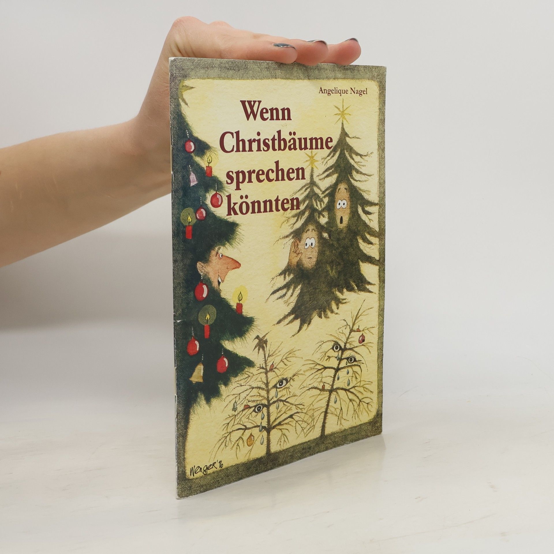Angelique Nagel Wenn Christbäume sprechen könnten