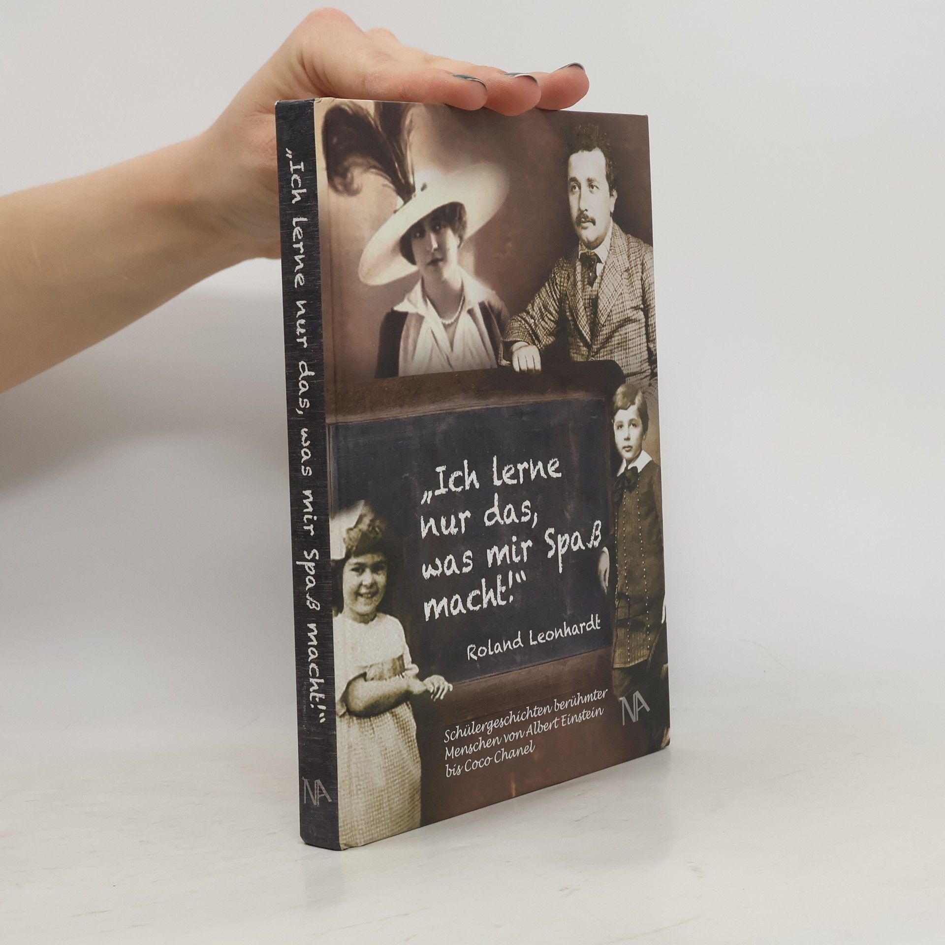 Roland Leonhardt Ich lerne nur das, was mir Spaß macht