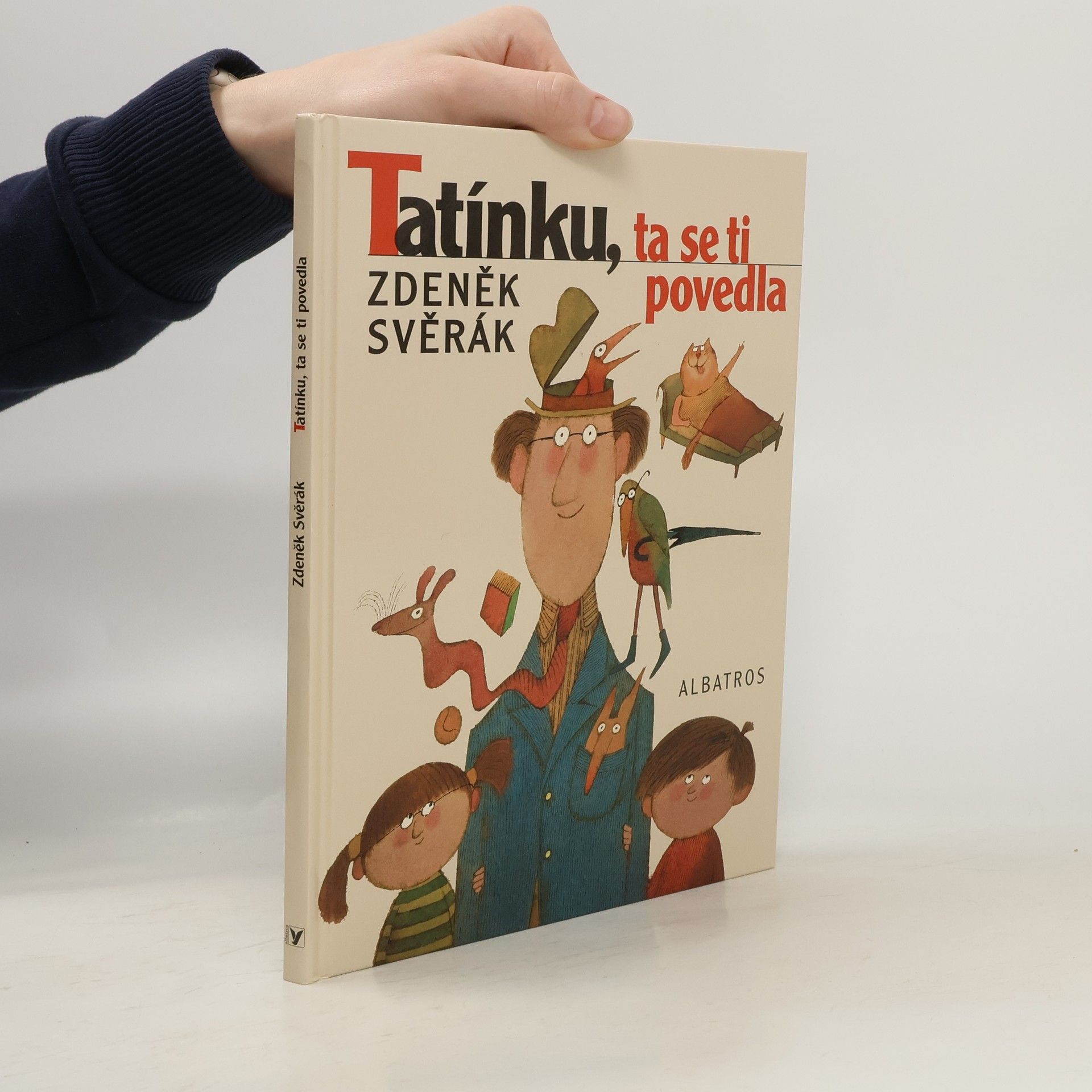 Zdeněk Svěrák Tatínku, ta se ti povedla