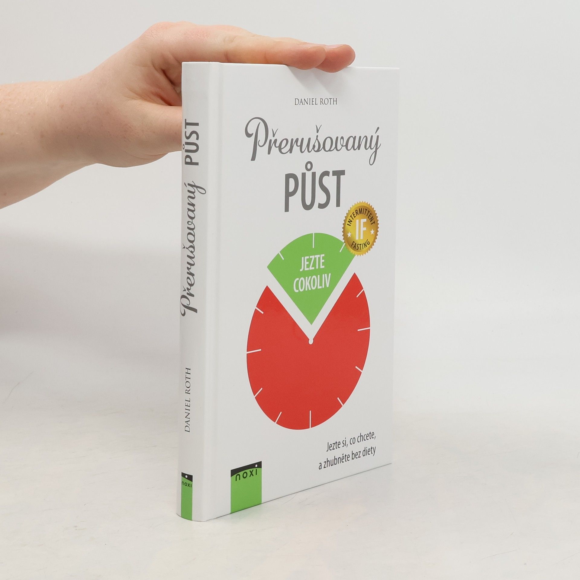 Daniel Roth Přerušovaný půst: Jezte si, co chcete, a zhubněte bez diety