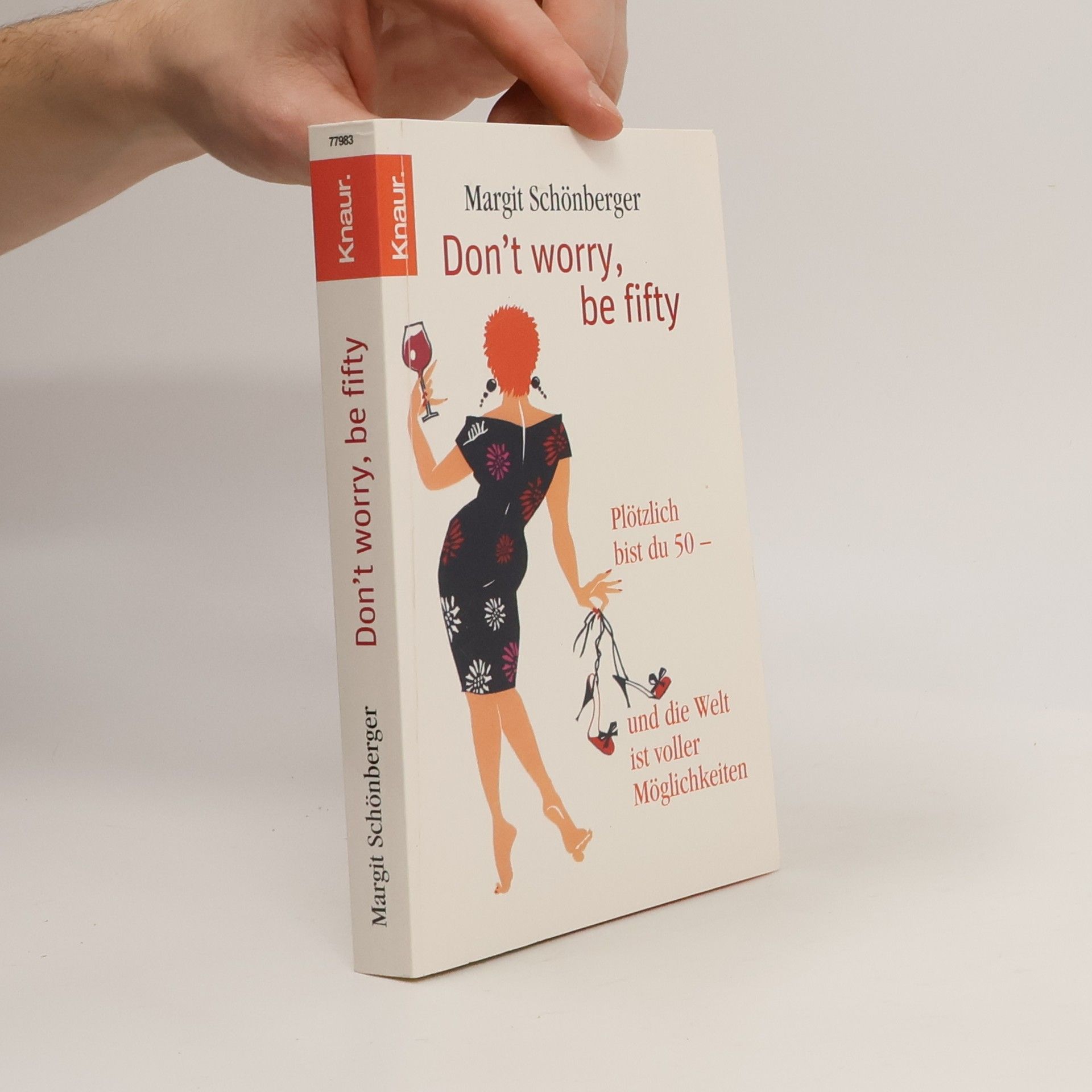 Margit Schönberger Don't worry, be fifty