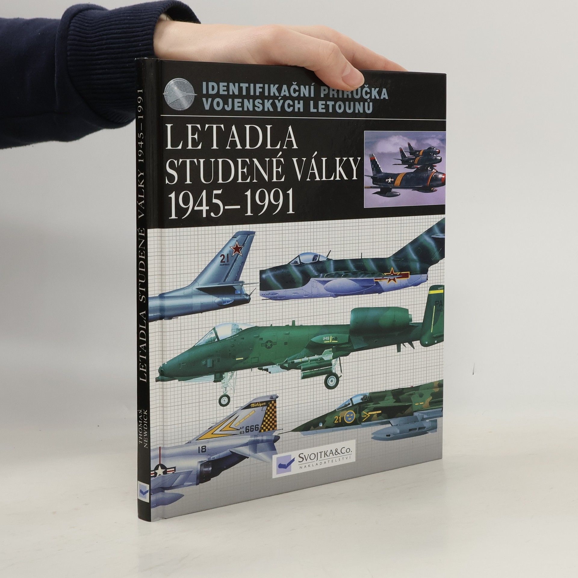 Thomas Newdick Letadla studené války 1945 - 1991