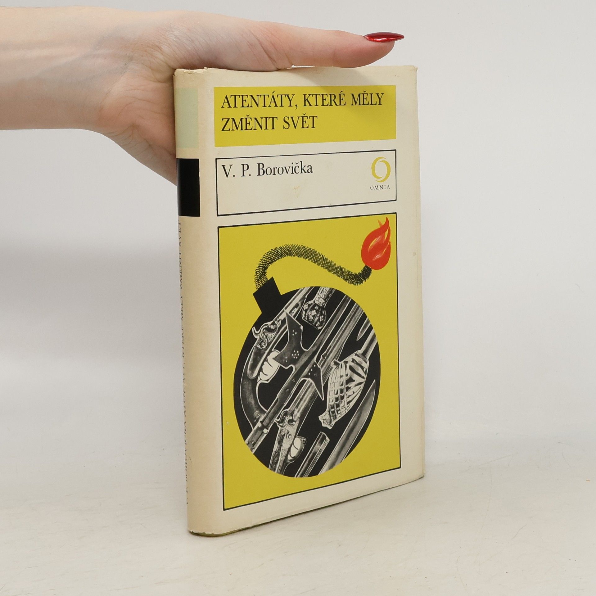 Václav Pavel Borovička Atentáty, které měly změnit svět