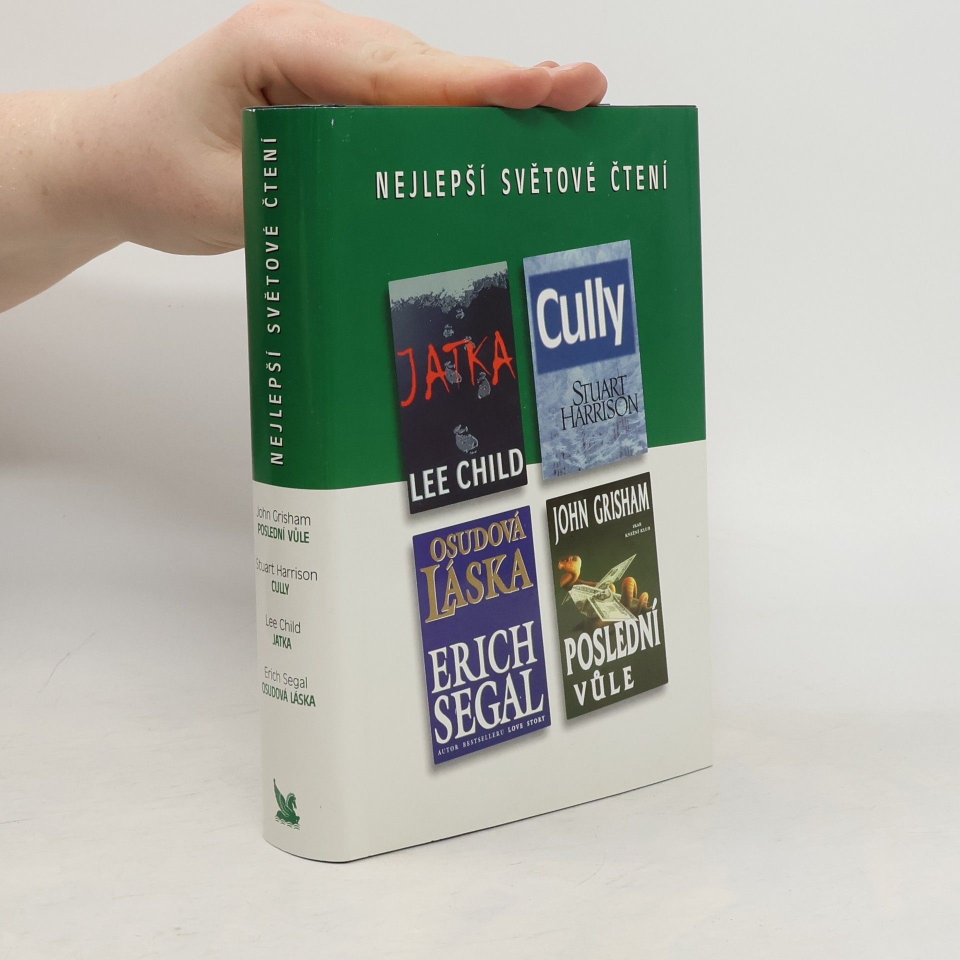 John Grisham Nejlepší světové čtení. Poslední vůle. Cully. Jatka. Osudová láska