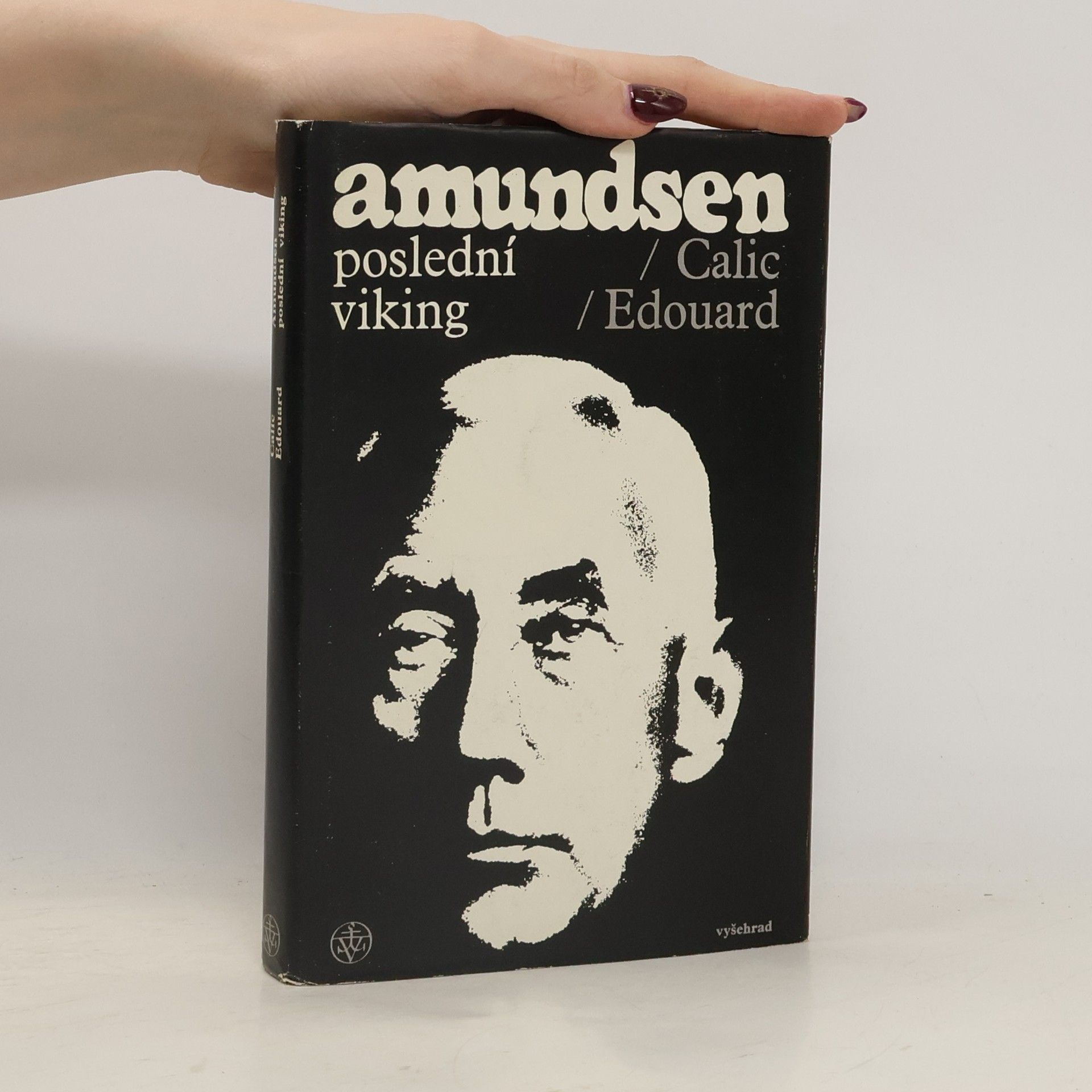 Edouard Calic Amundsen. Poslední viking