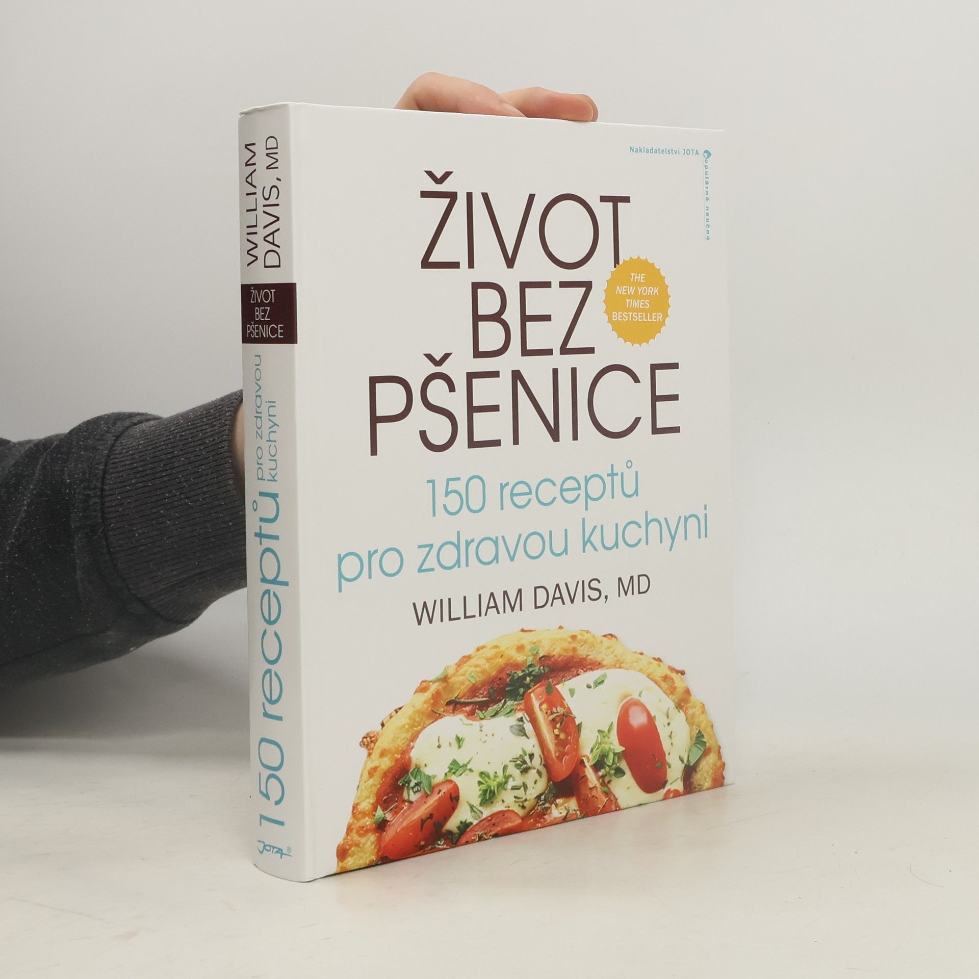 William Davis Život bez pšenice: 150 receptů pro zdravou kuchyni