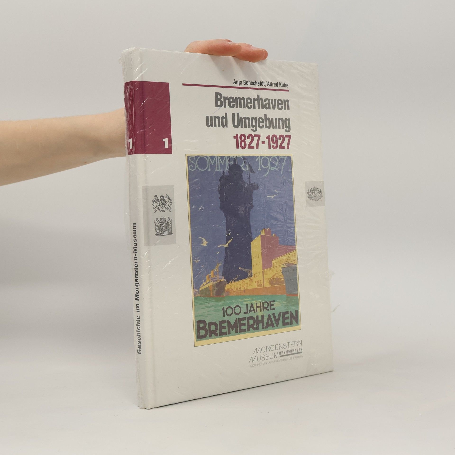 Anja R. Benscheidt Bremerhaven und Umgebung 1827-1927