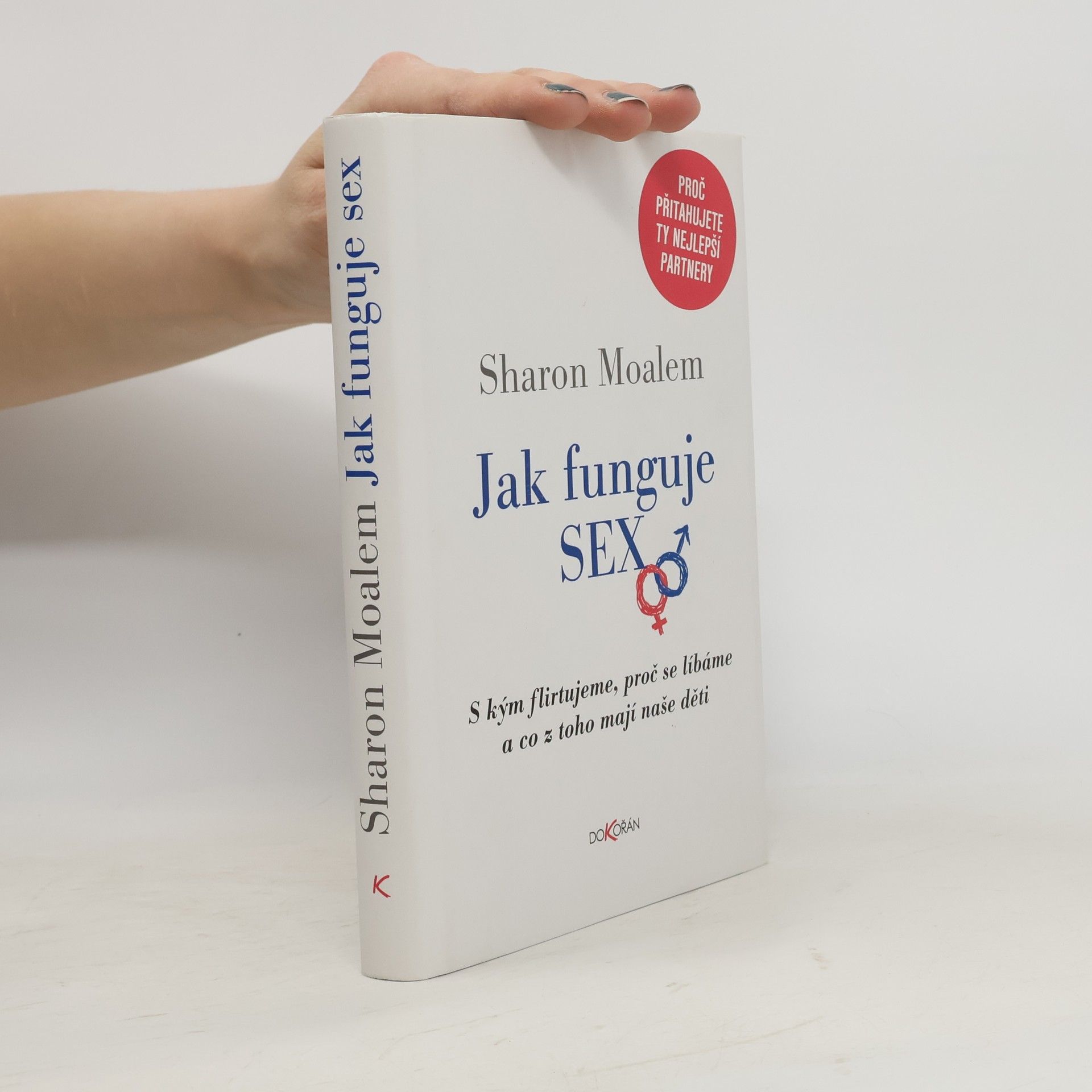 Jak funguje sex: S kým flirtujeme, proč se líbáme a co z toho mají naše děti