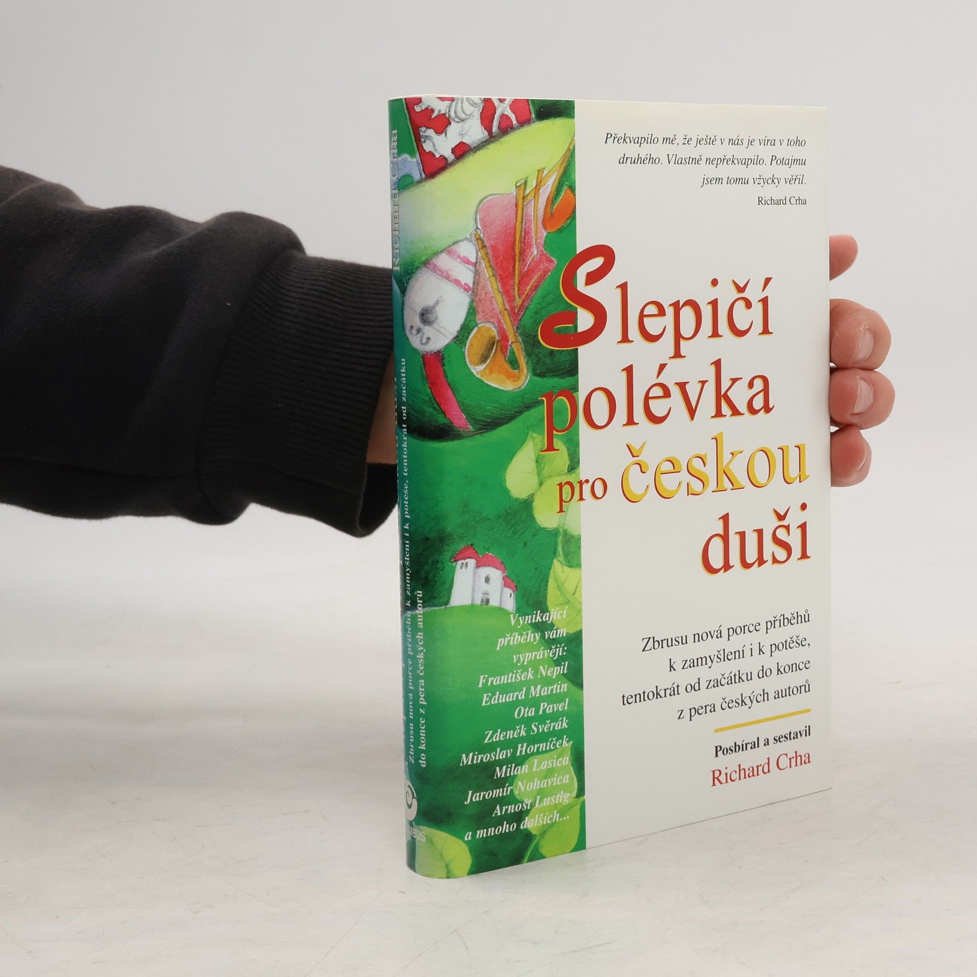 Richard Crha Slepičí polévka pro českou duši