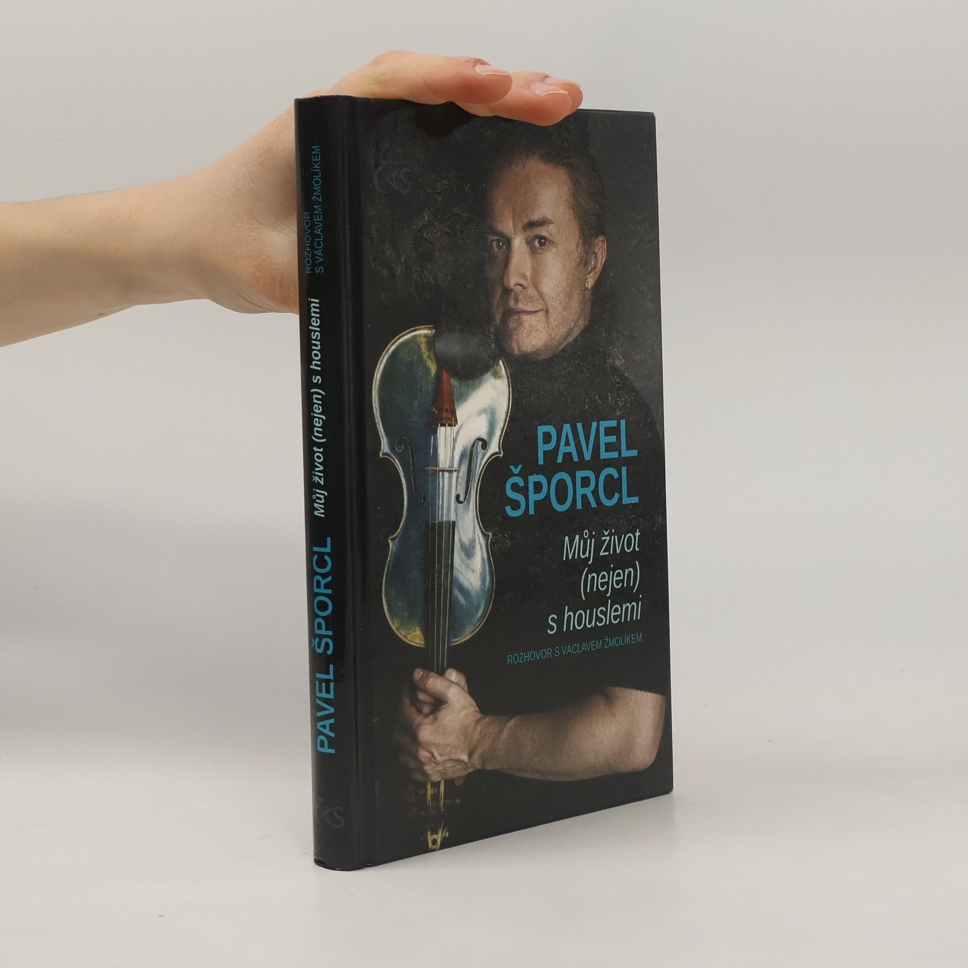 Václav Žmolík Pavel Šporcl: Můj život (nejen) s houslemi