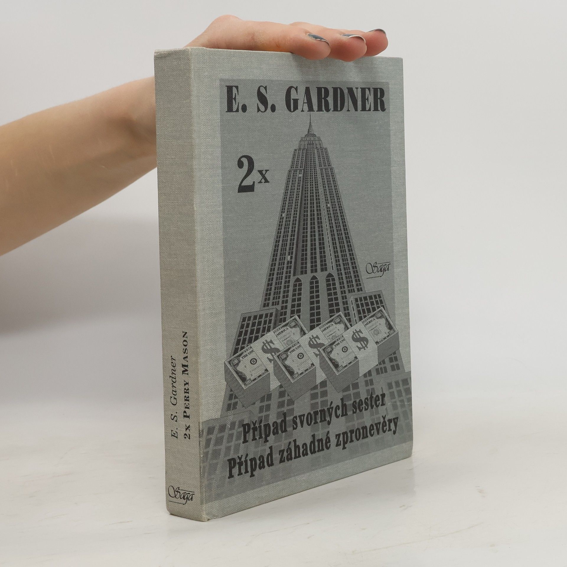 Erle Stanley Gardner Případ svorných sester / Případ záhadné zpronevěry