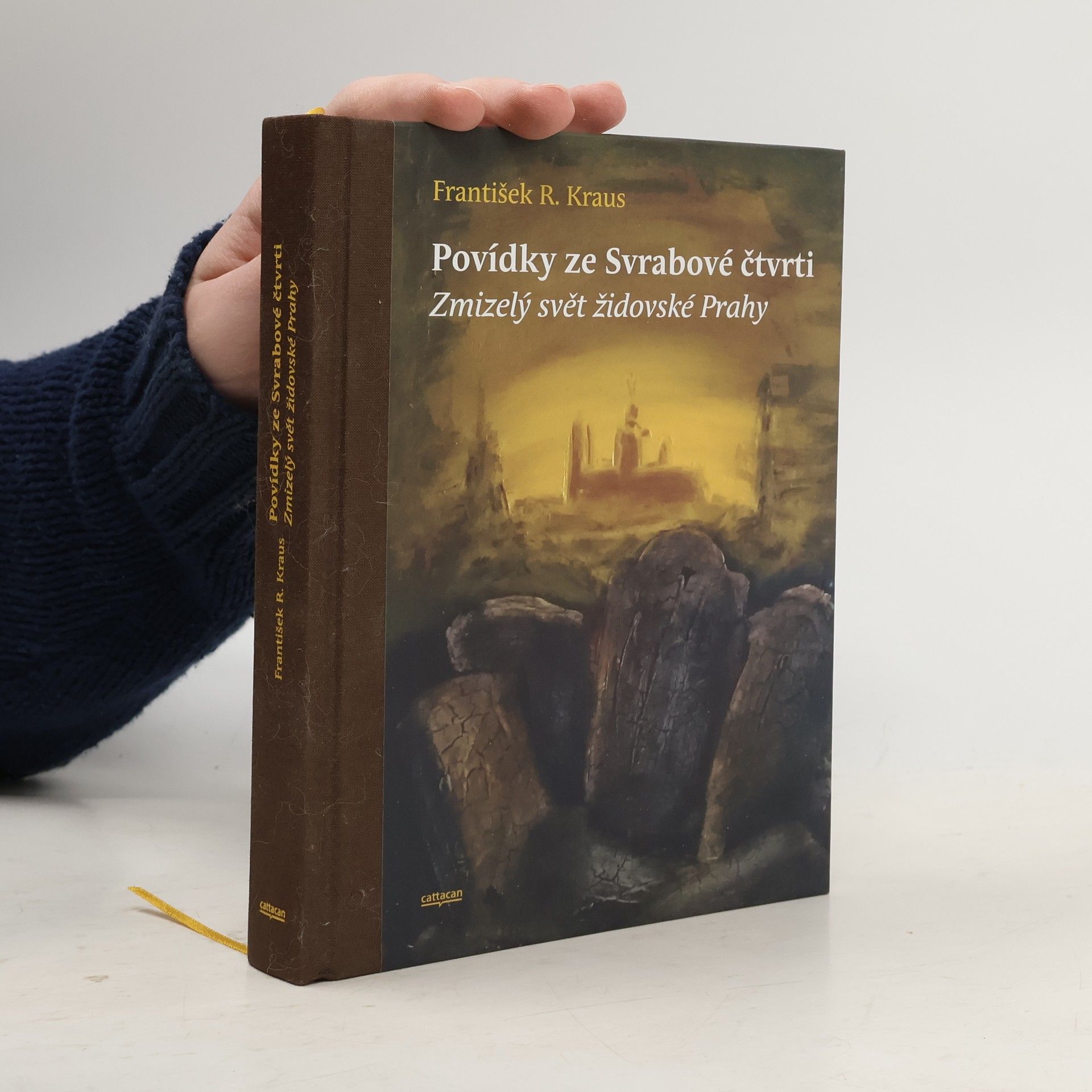 František Robert Kraus Povídky ze Svrabové čtvrti : zmizelý svět židovské Prahy