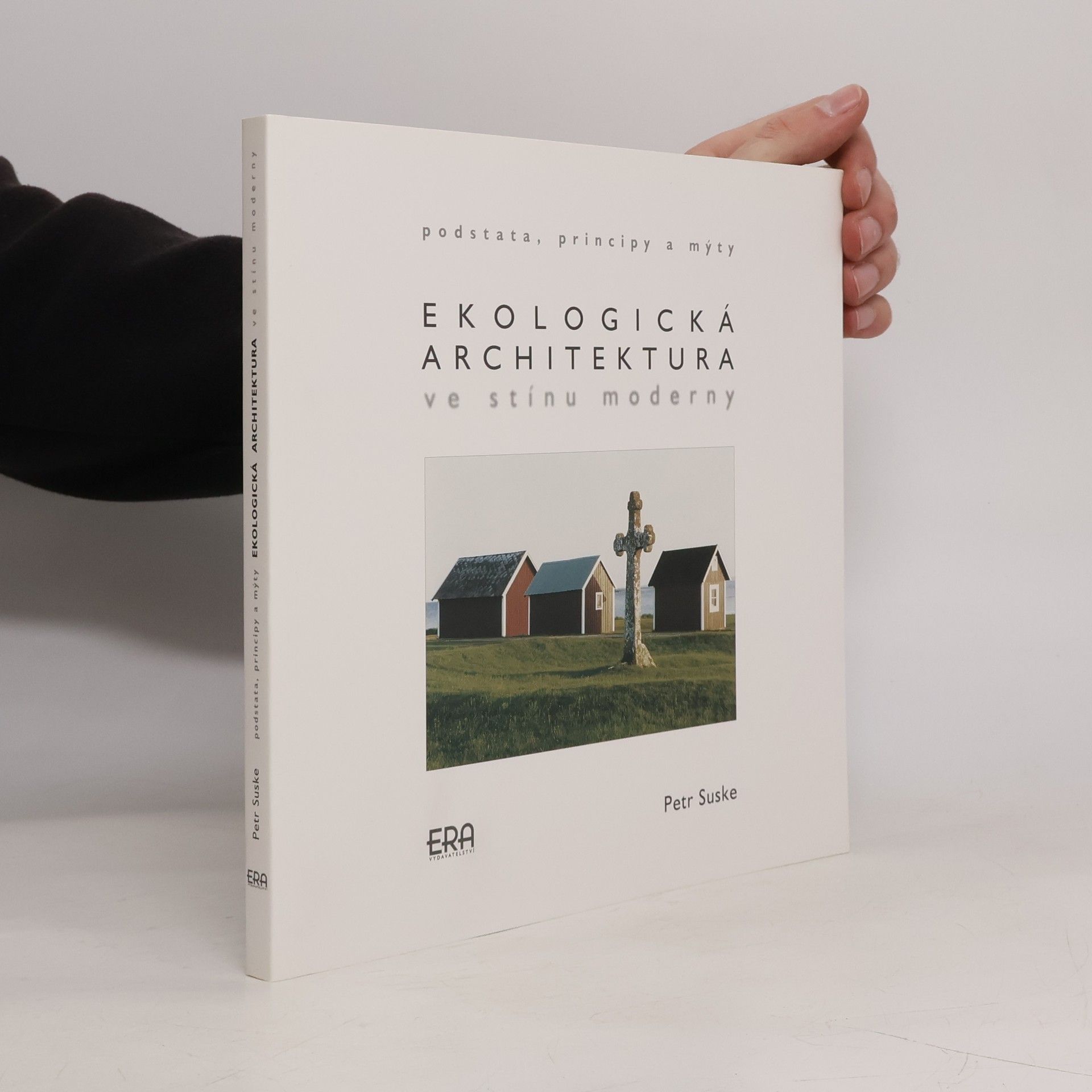 Petr Suske Ekologická architektura ve stínu moderny