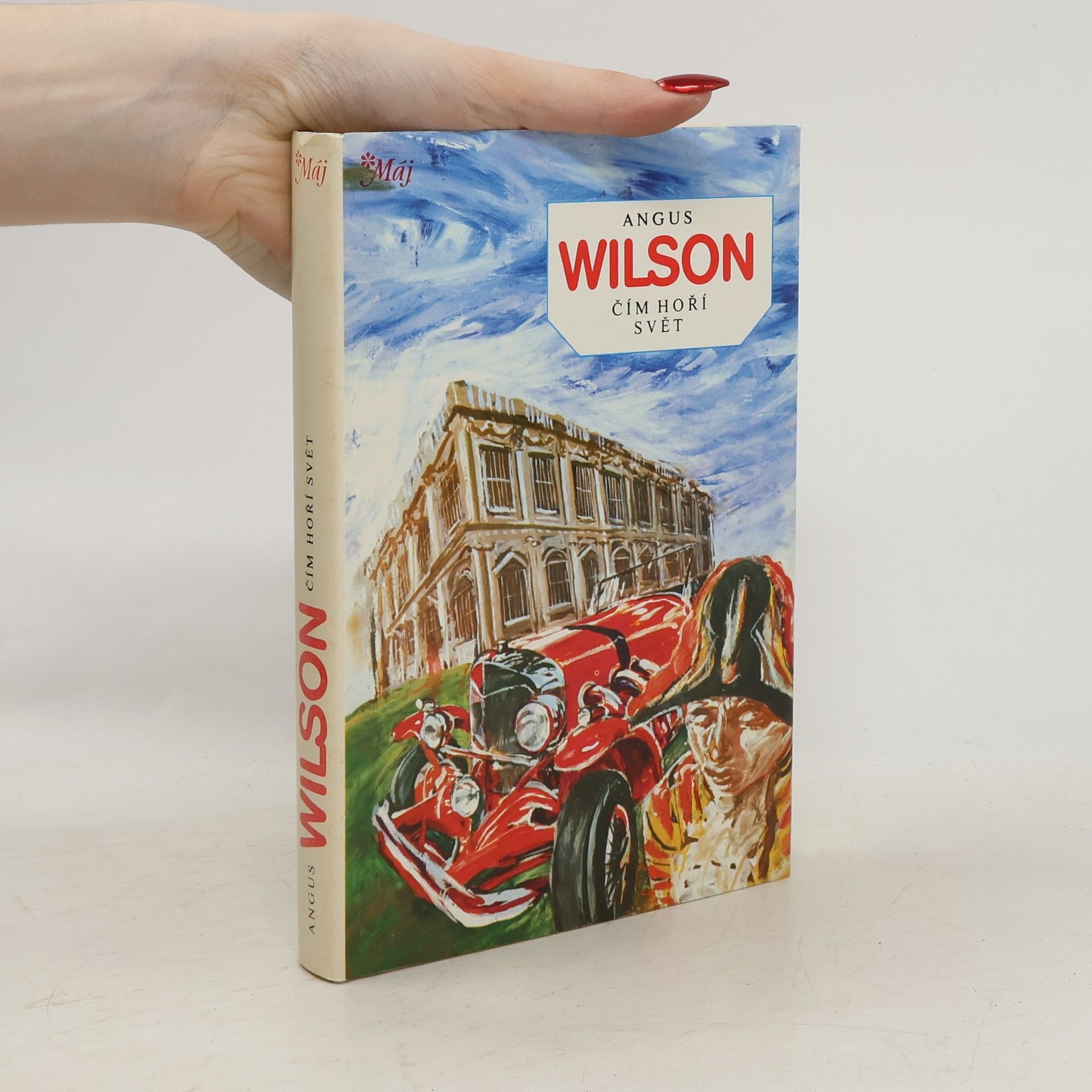 Angus Wilson Čím hoří svět