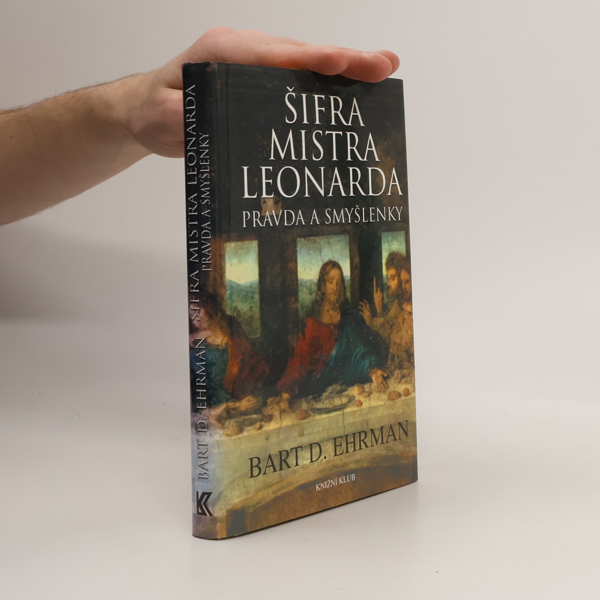 Bart D. Ehrman Šifra mistra Leonarda. Pravda a smyšlenky