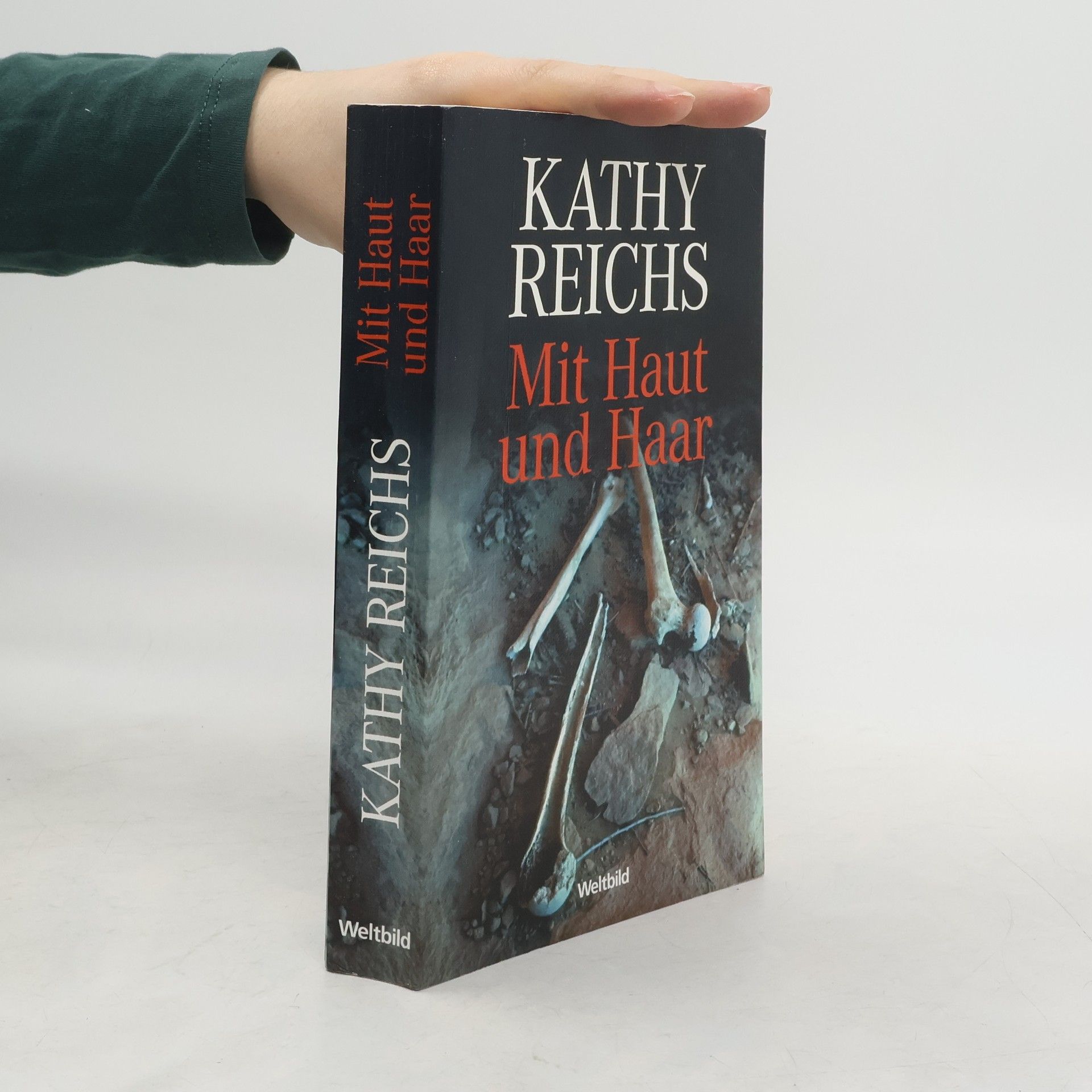 Kathy Reichs Mit Haut und Haar