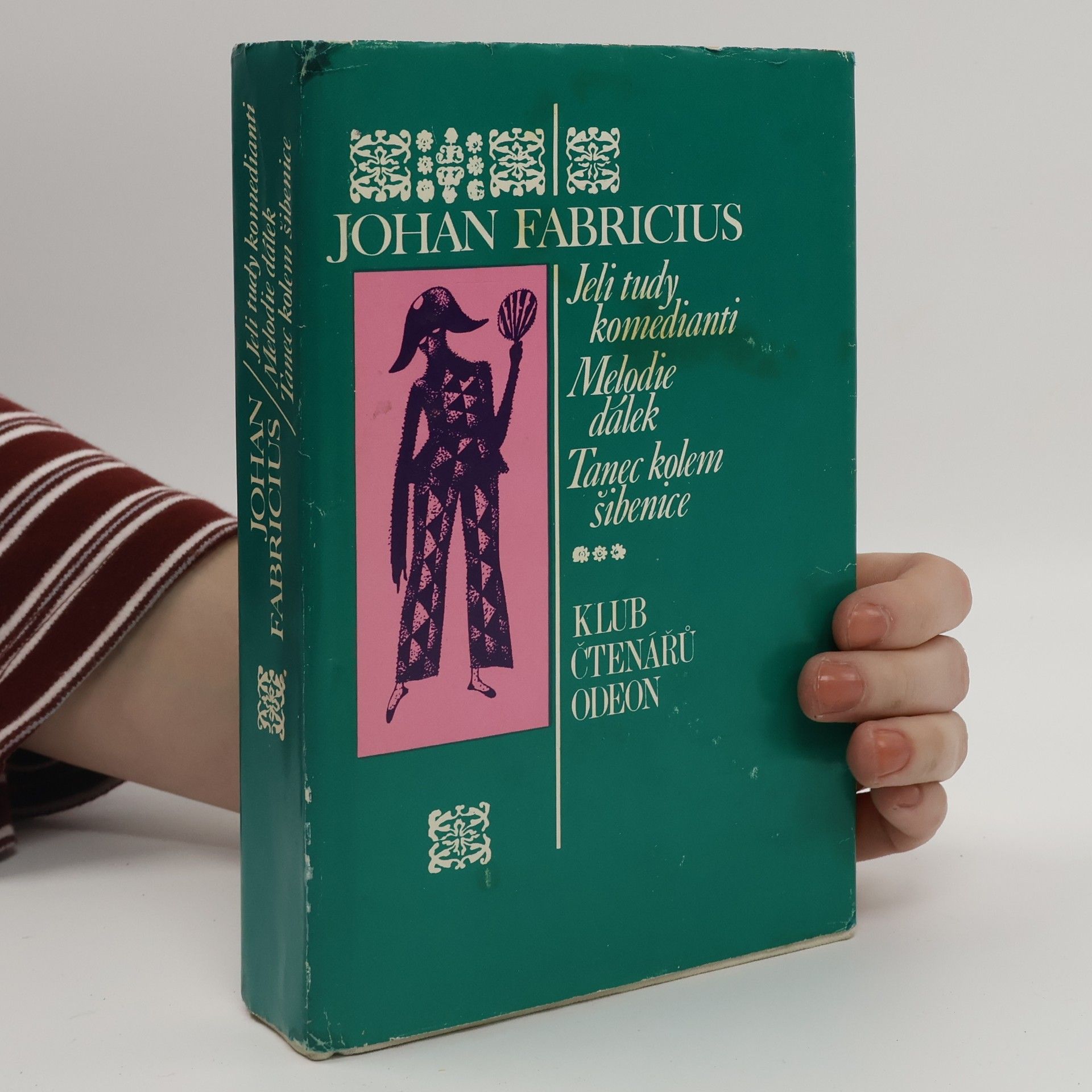Johan Fabricius Jeli tudy komedianti. Melodie dálek. Tanec kolem šibenice