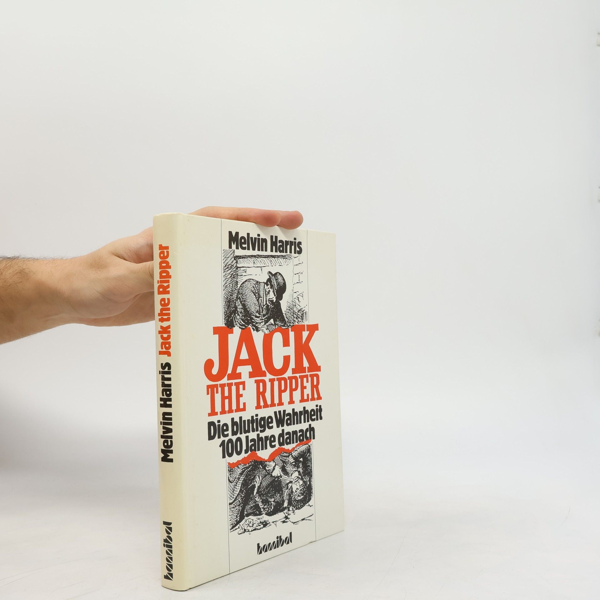 Melvin Harris Jack The Ripper - Die blutige Wahrheit 100 Jahre danach