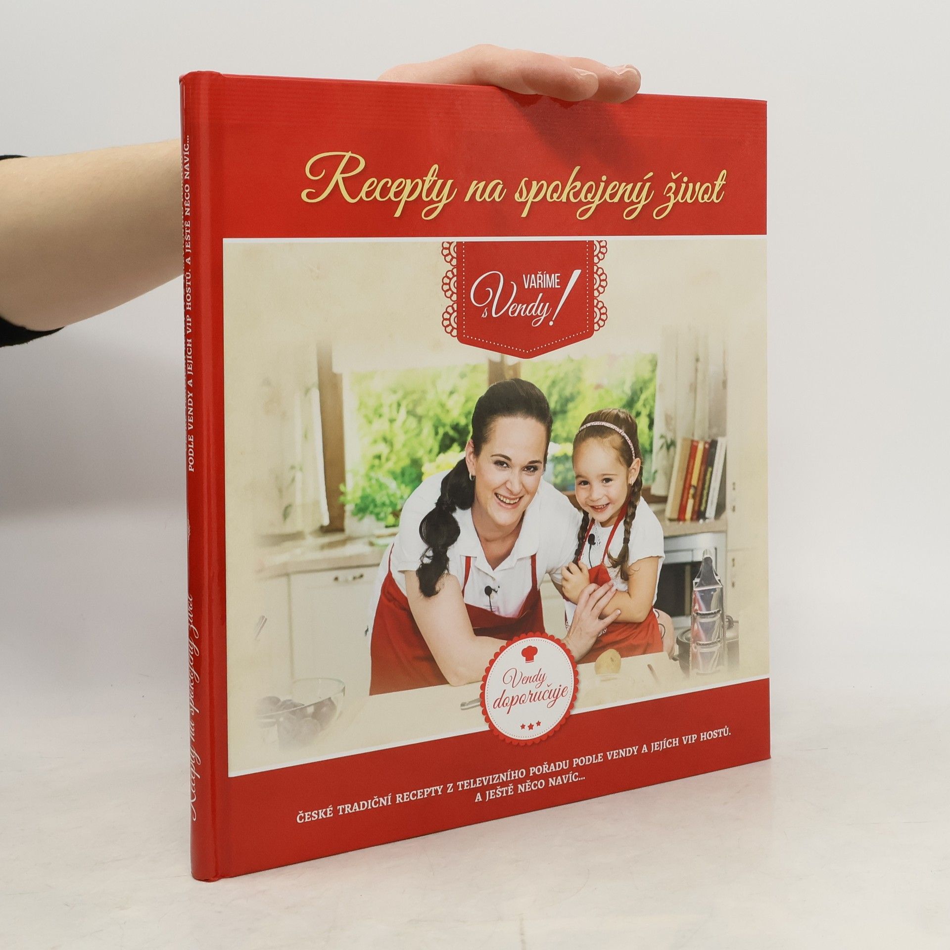 Vendula Špetlíková Recepty na spokojený život - Vaříme s Vendy