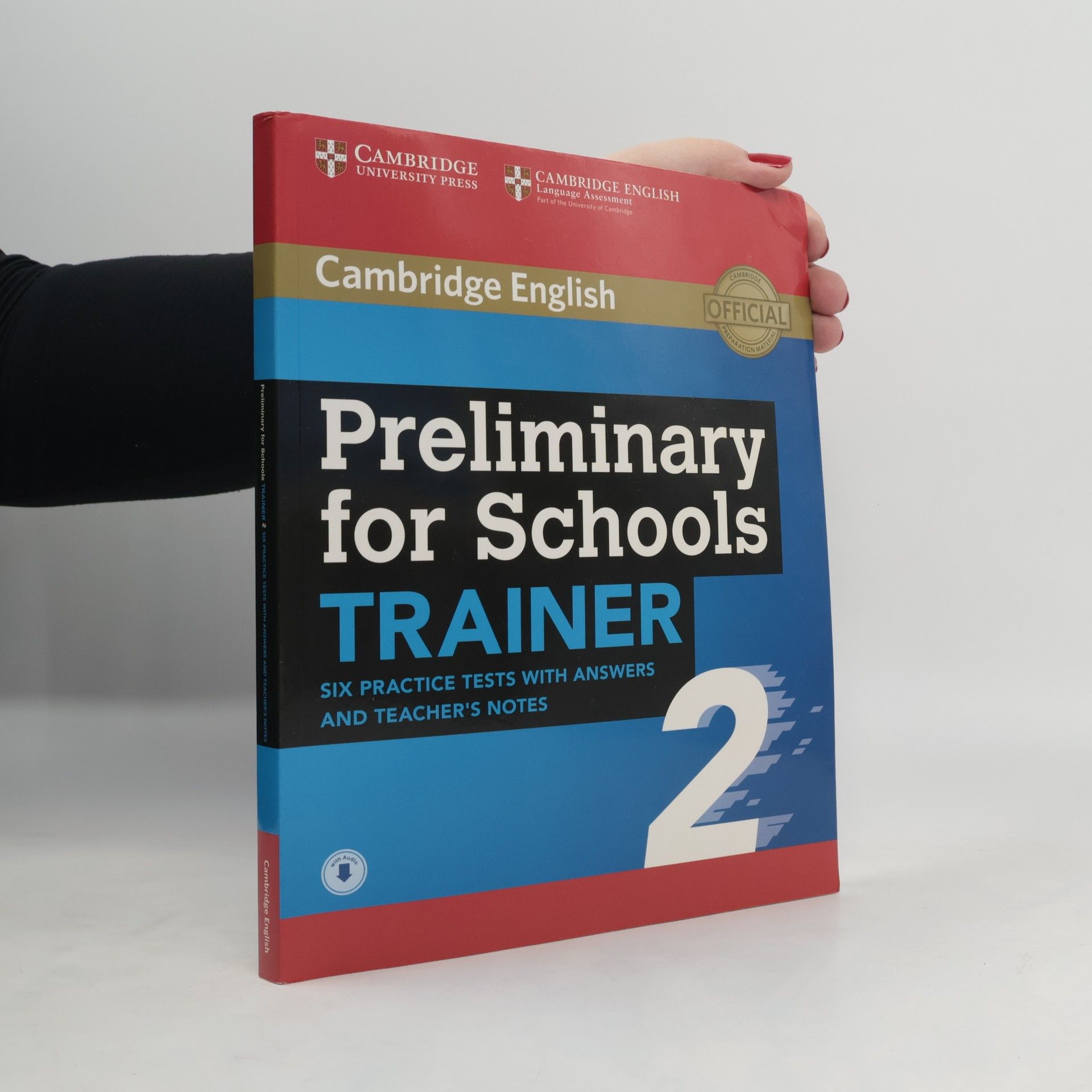 University of Cambridge Cambridge English Language Assessment Preliminary for schools trainer 2 : six practice tests with answers and teacher's notes
