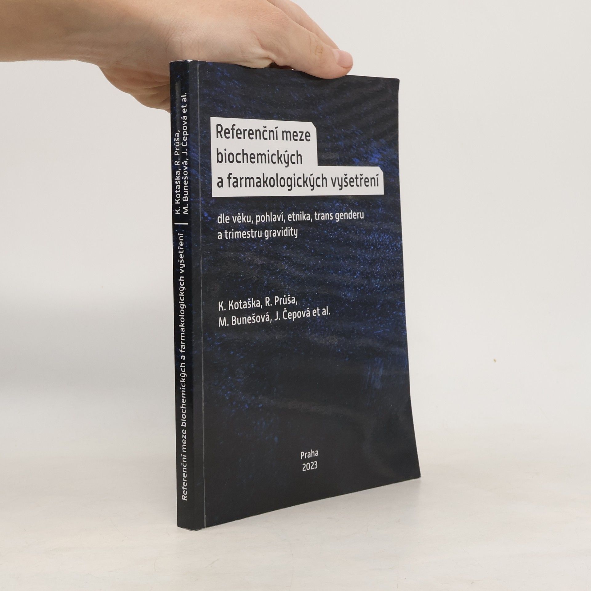 Martina Bunešová Referenční meze biochemických a farmakologických vyšetření dle věku, pohlaví, etnika, trans genderu a trimestru gravidity