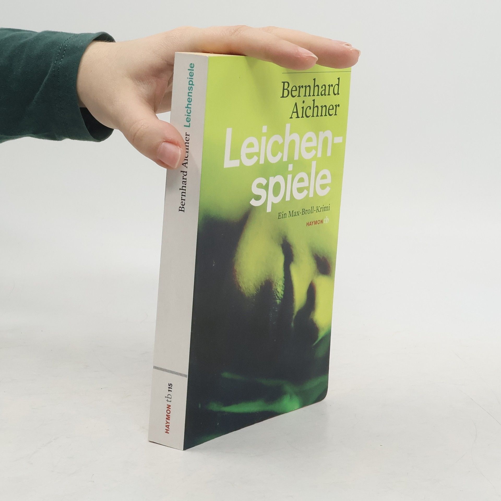 Bernhard Aichner Leichenspiele