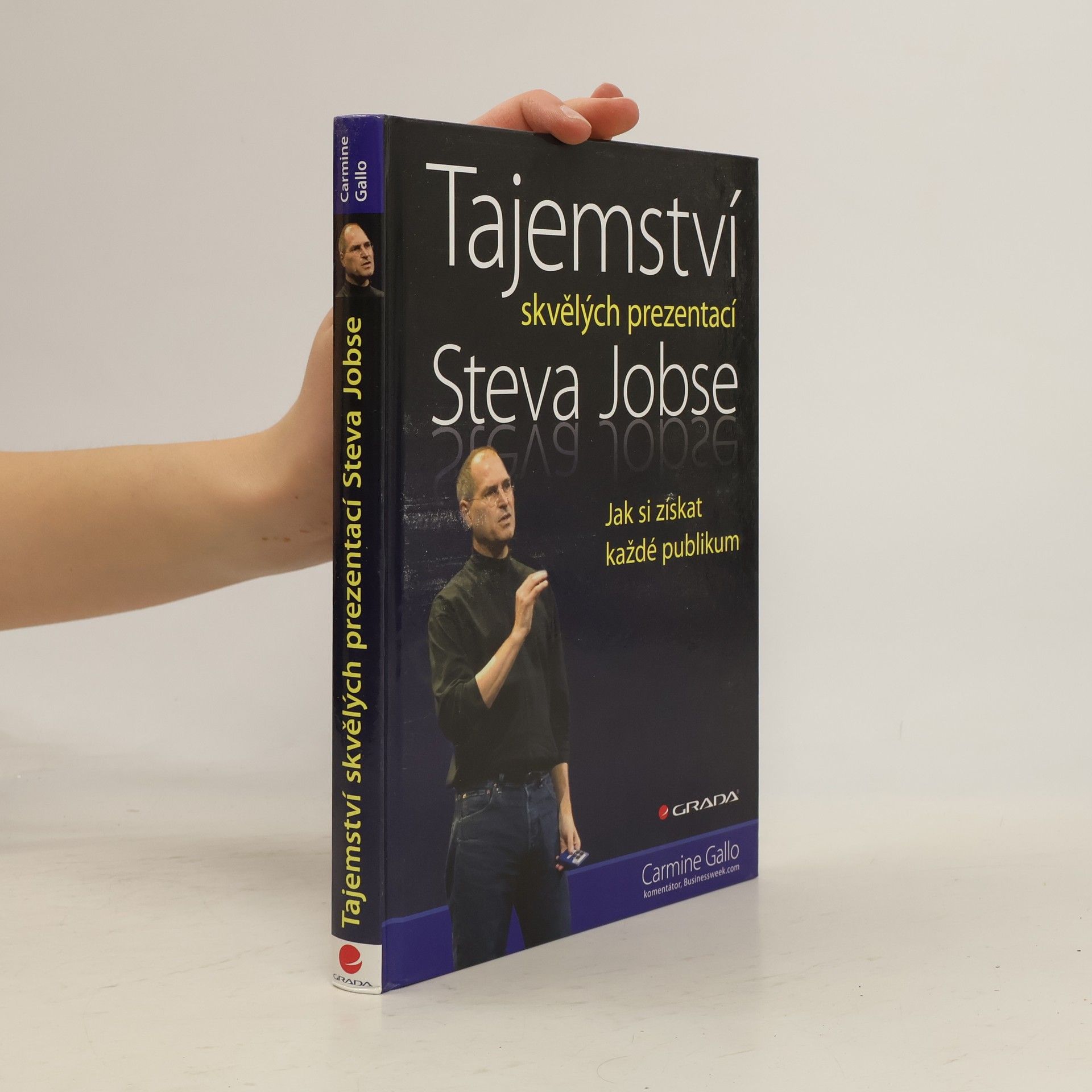 Carmine Gallo Tajemství skvělých prezentací Steva Jobse