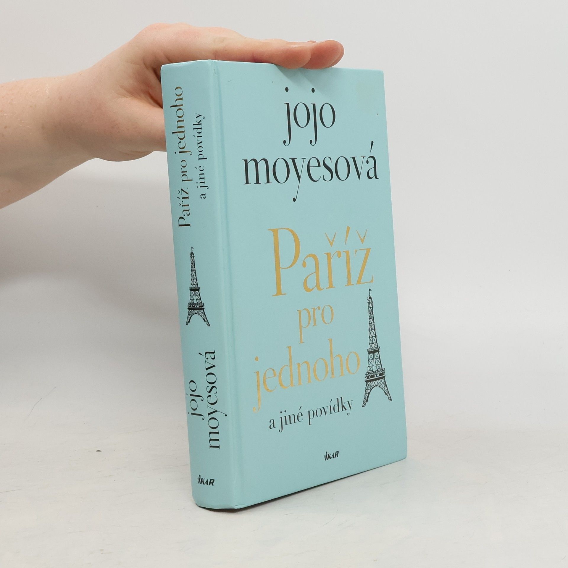 Jojo Moyes Paříž pro jednoho a jiné povídky