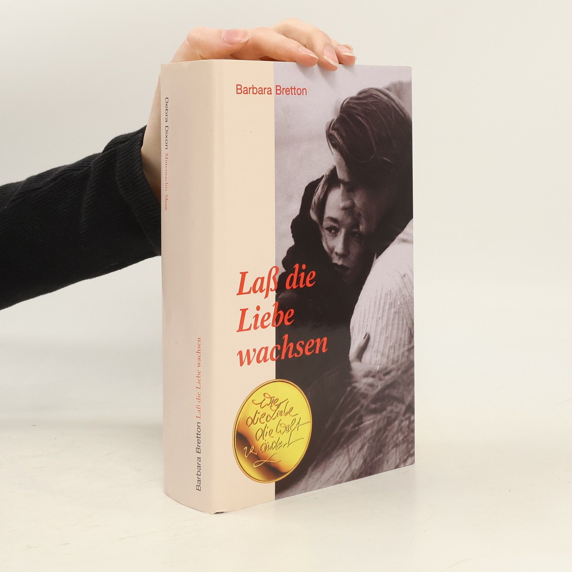 Barbara Bretton Laß die Liebe Wachsen