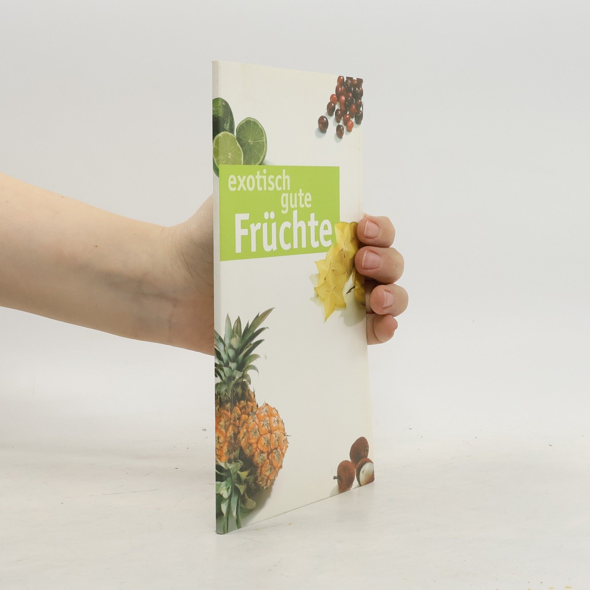 Various authors Exotisch gute Früchte