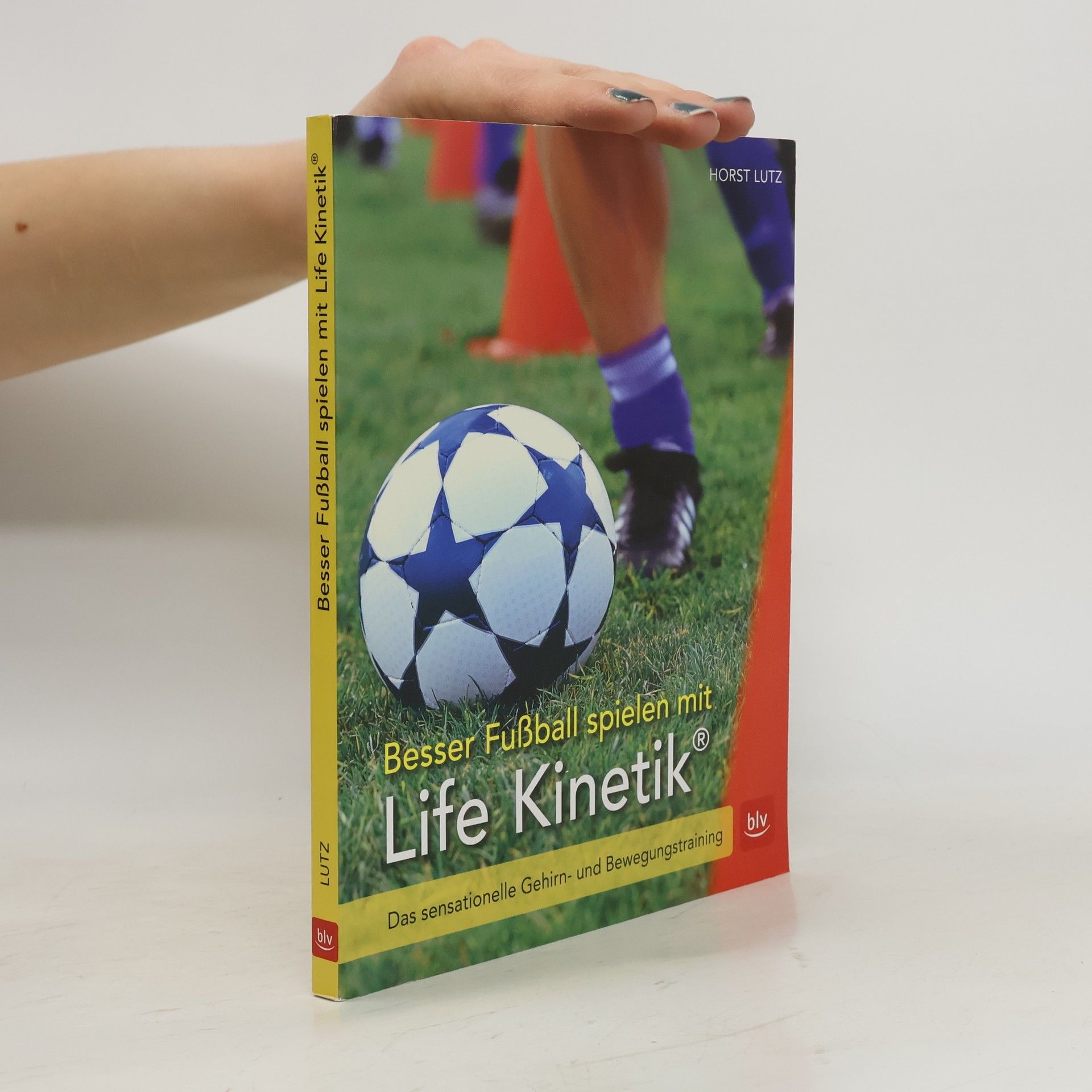 Horst Lutz Besser Fußball spielen mit Life-Kinetik