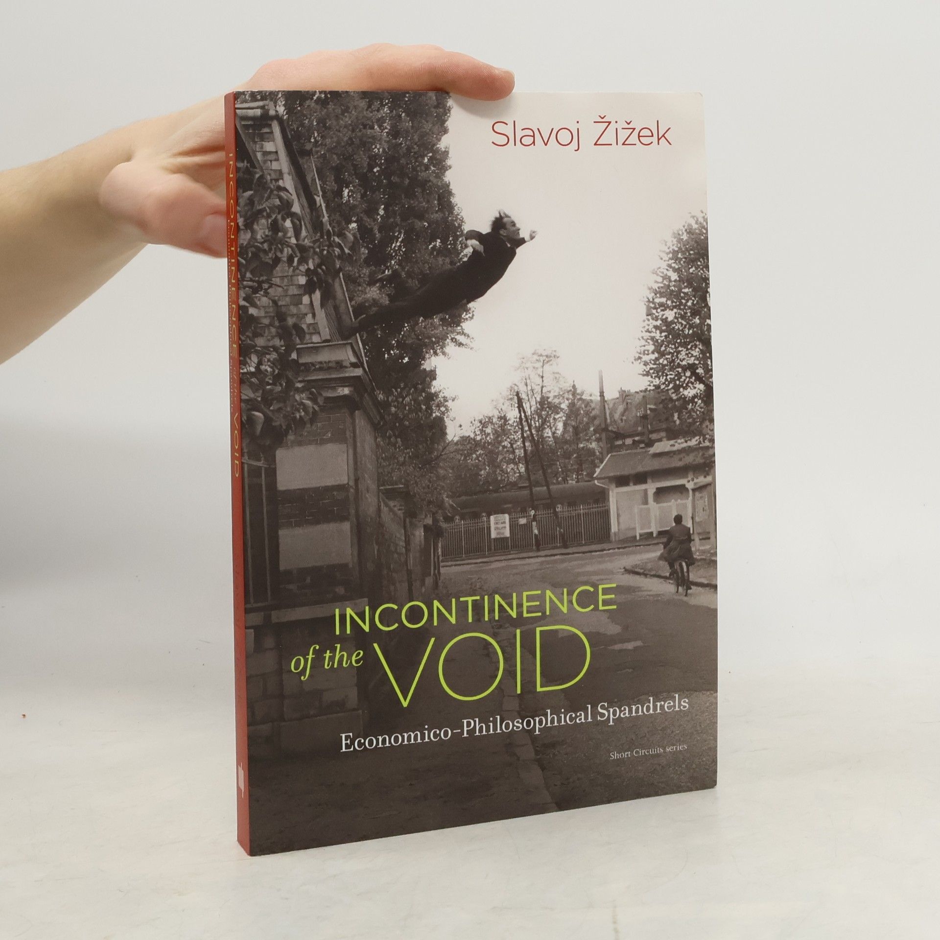 Slavoj Žižek Short Circuits: Incontinence of the Void