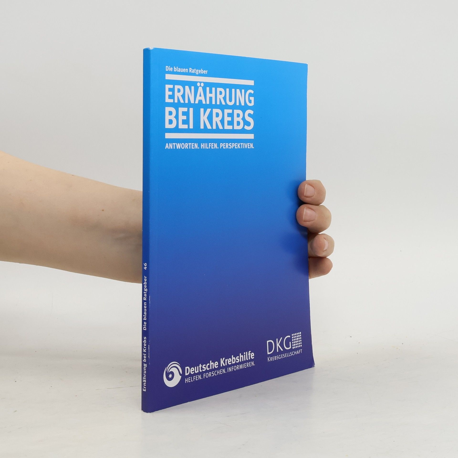 Autorenkollektiv Ernährung bei Krebs 46. Die blauen Ratgeber