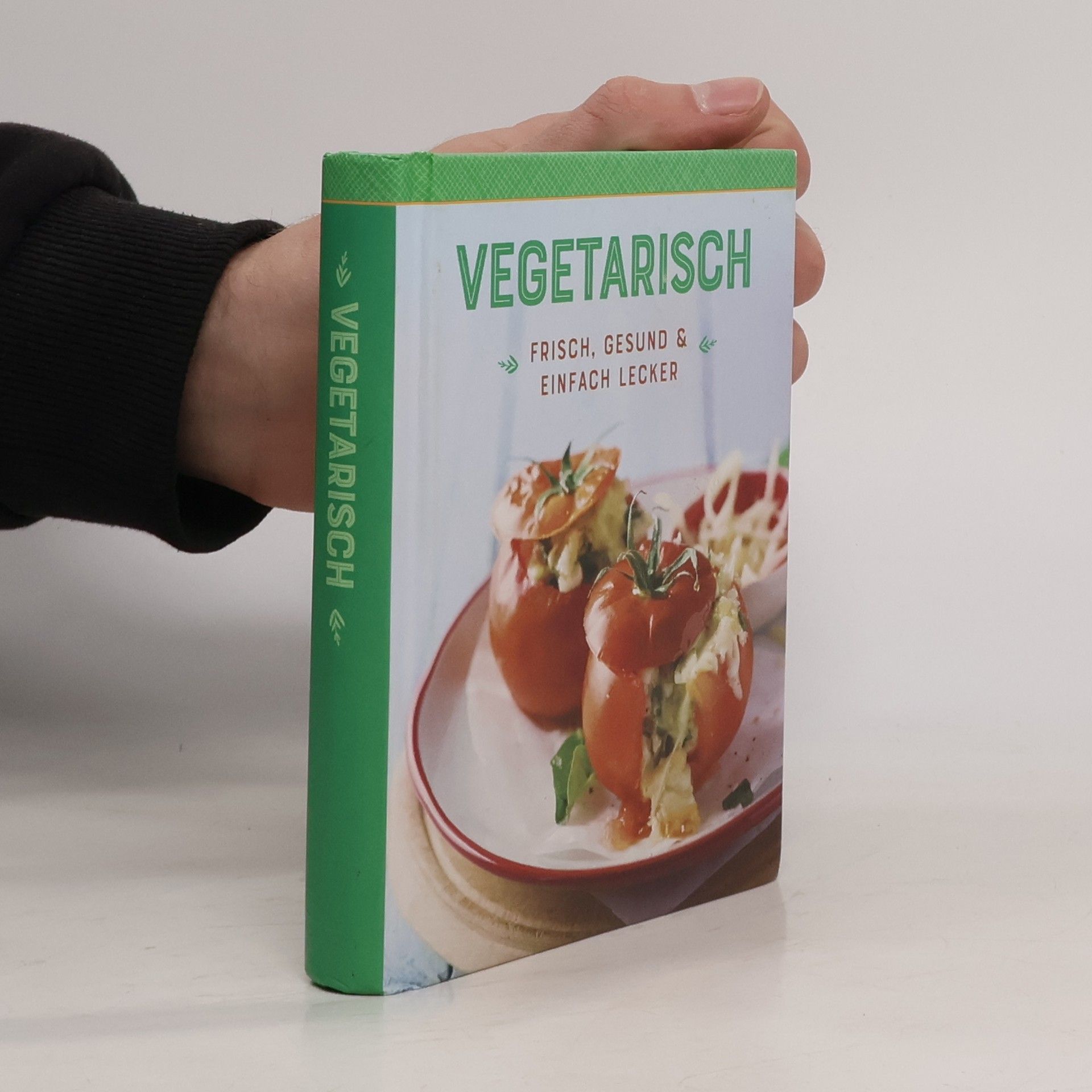 Kolektiv autorů Vegetarisch. Frisch, Gesund & Einfach Lecker