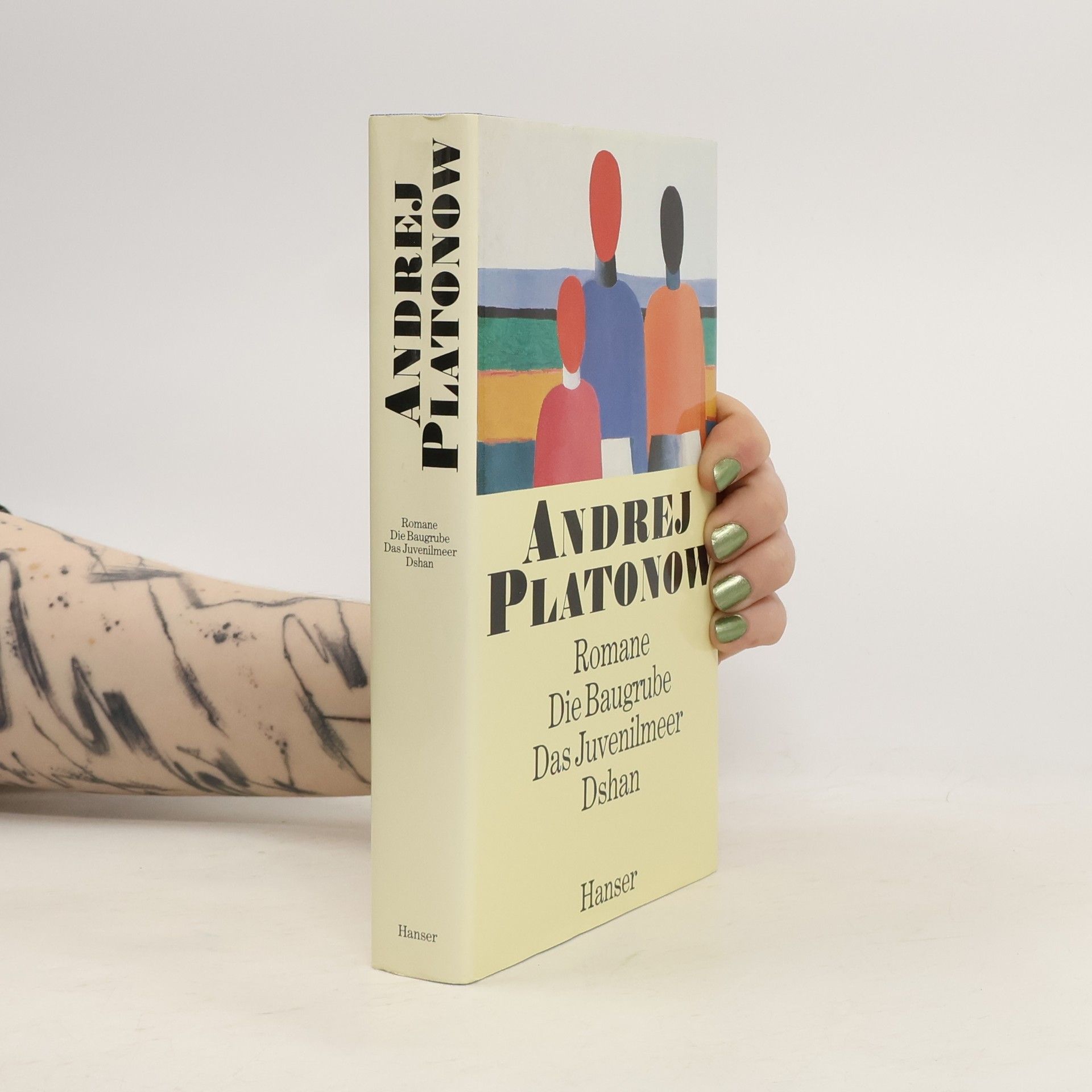 Andrej Platonov Romane. Die Baugrube. Das Juvenilmeer. Dshan