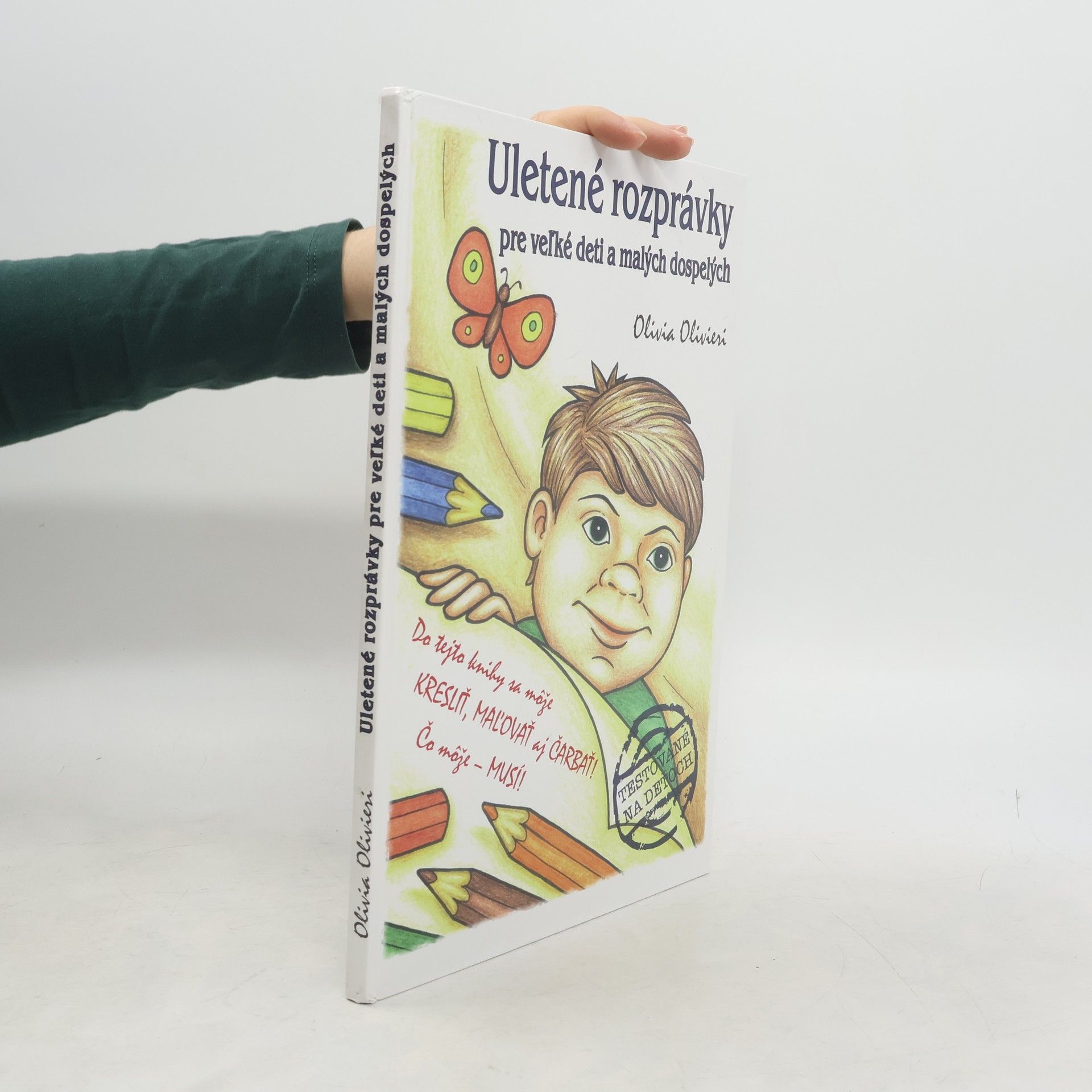 Olivia Olivieri Uletené rozprávky pre veľké deti a malých dospelých