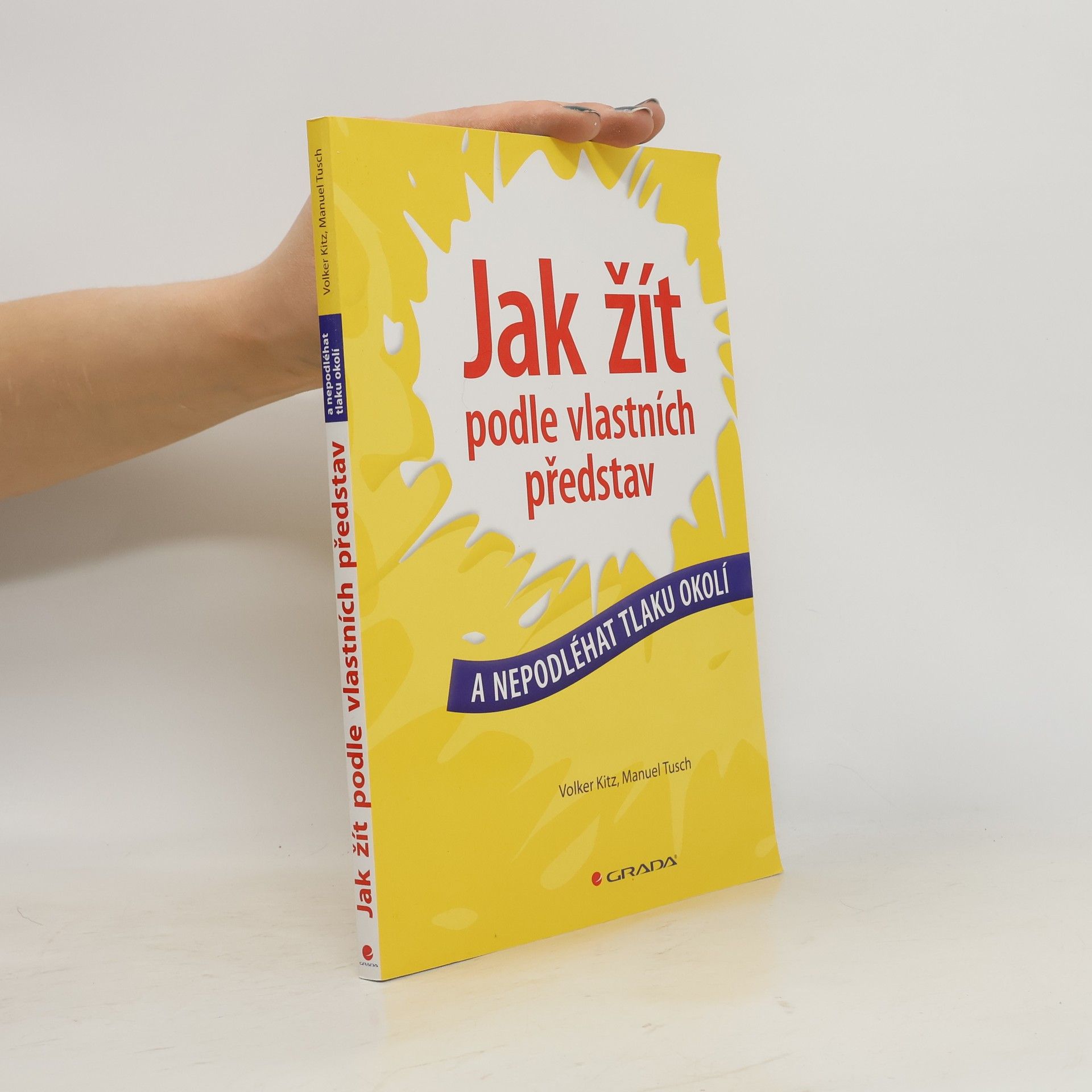 Manuel Tusch Jak žít podle vlastních představ a nepodléhat tlaku okolí